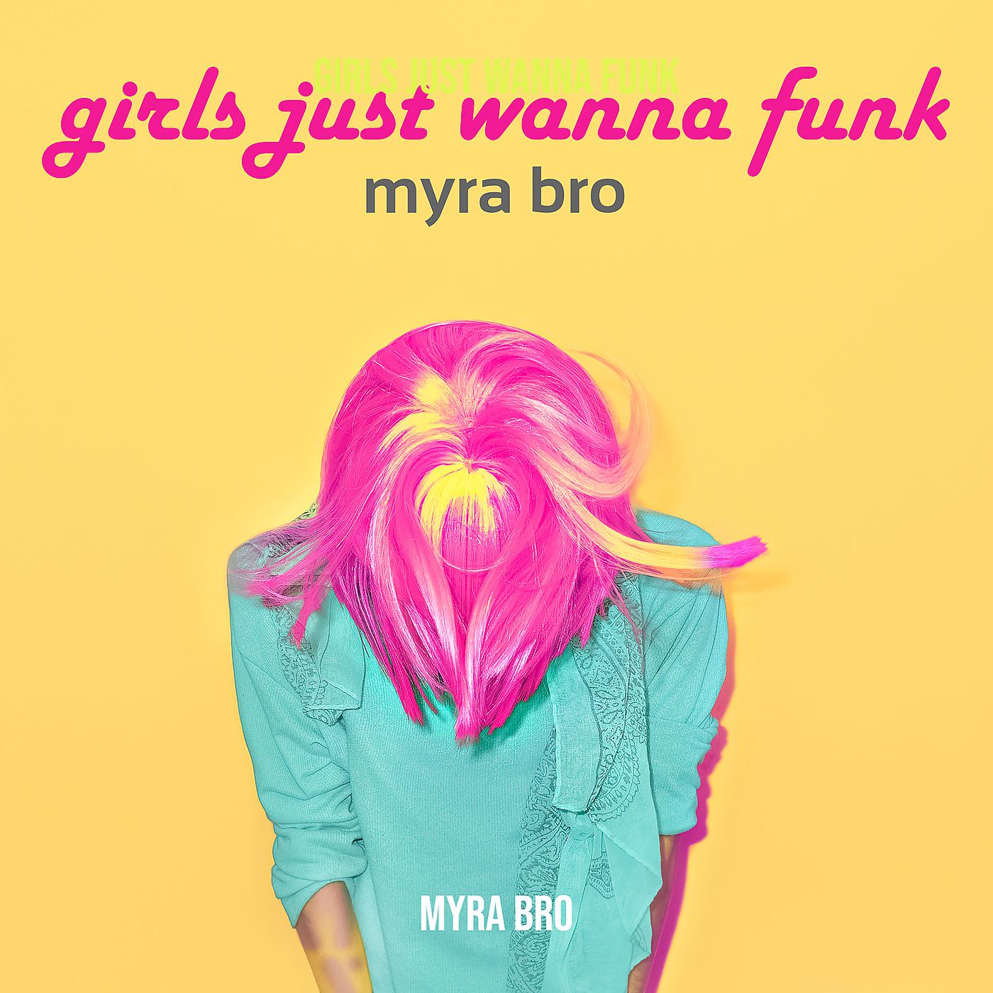 Постер альбома Girls Just Wanna Funk