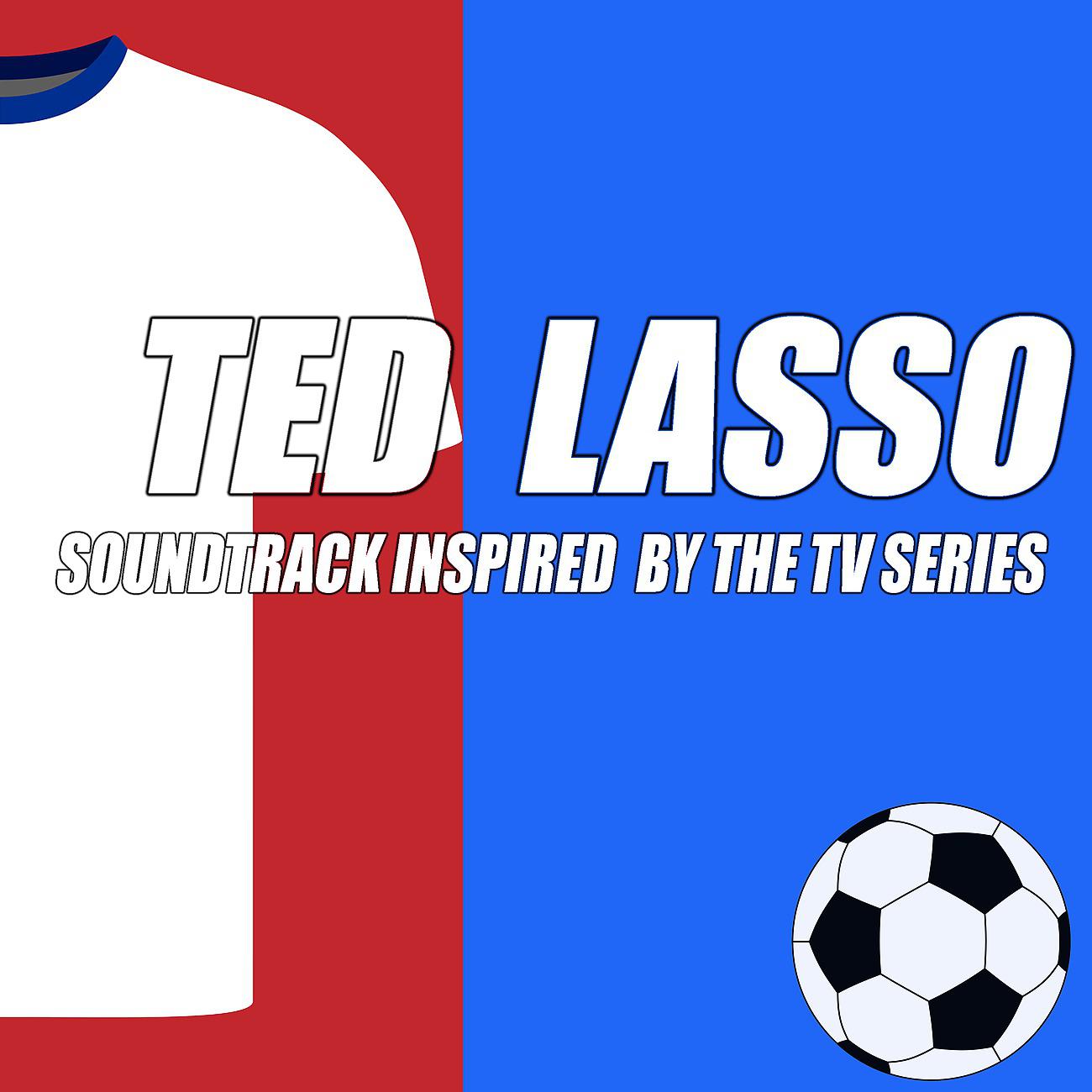 Постер альбома Ted Lasso (Soundtrack Inspired)