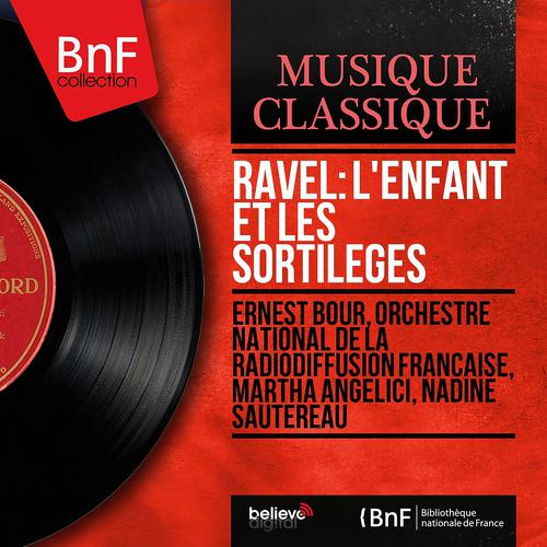 Постер альбома Ravel: L'enfant et les sortilèges (Mono Version)
