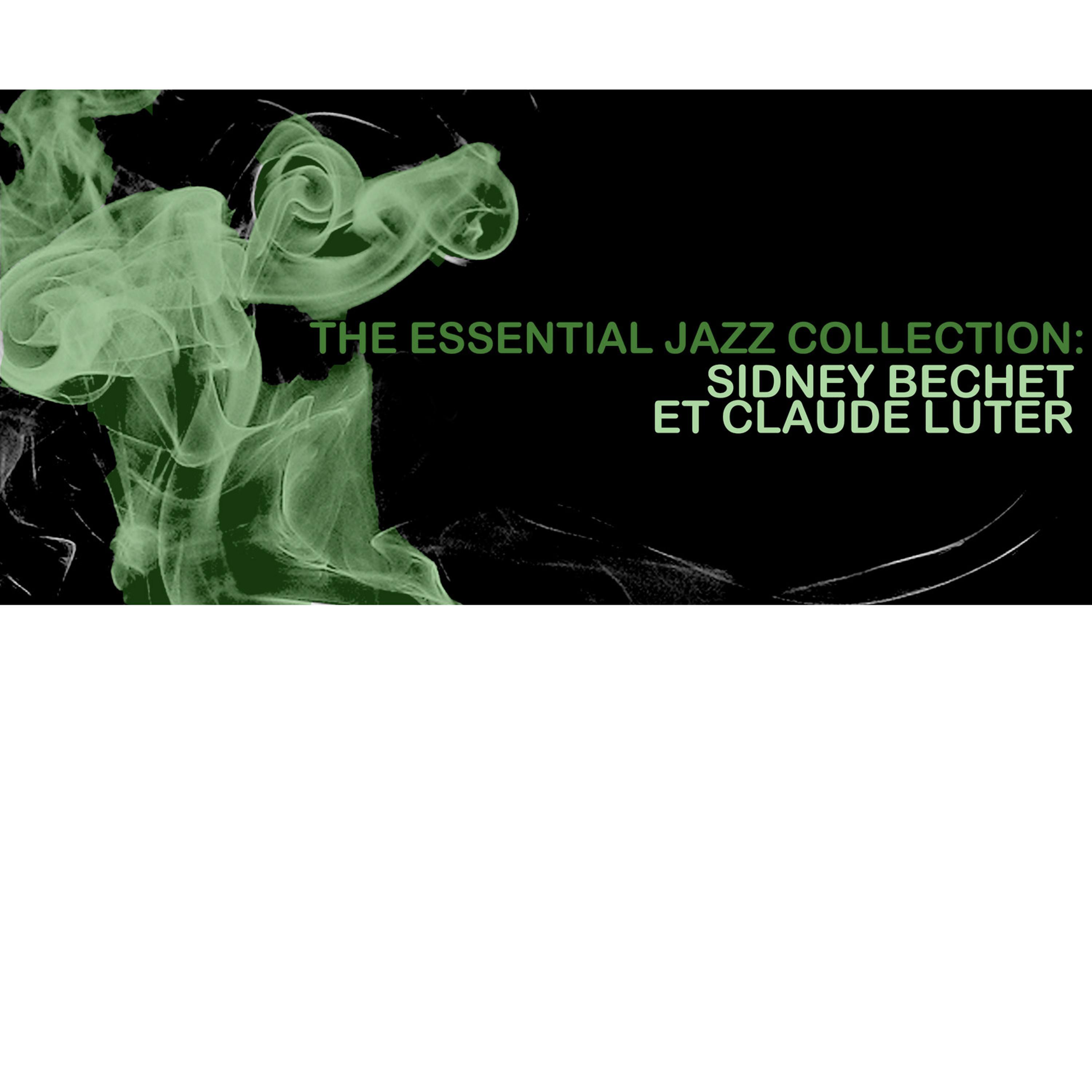 Постер альбома The Essential Jazz Collection: Sidney Bechet Et Claude Luter