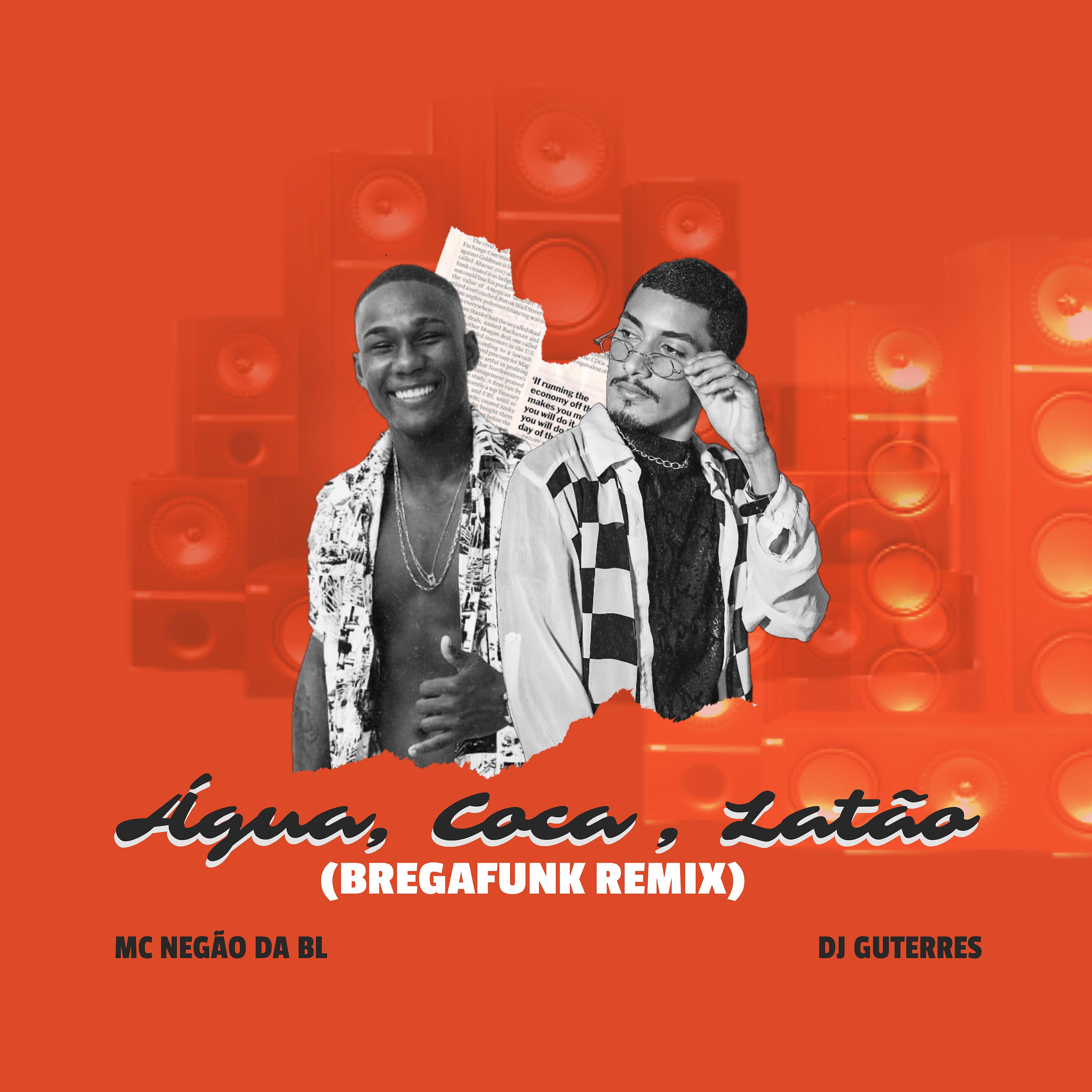 Постер альбома Água, Coca, Latão (Bregafunk Remix)