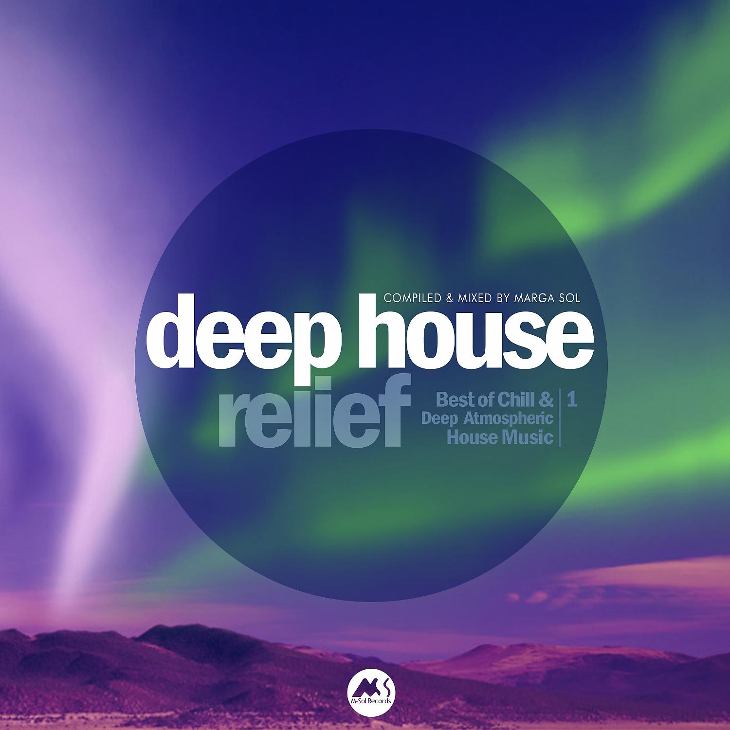 Постер альбома Deep House Relief Vol.1 (Best of Chill & Deep Atmospheric House Music)
