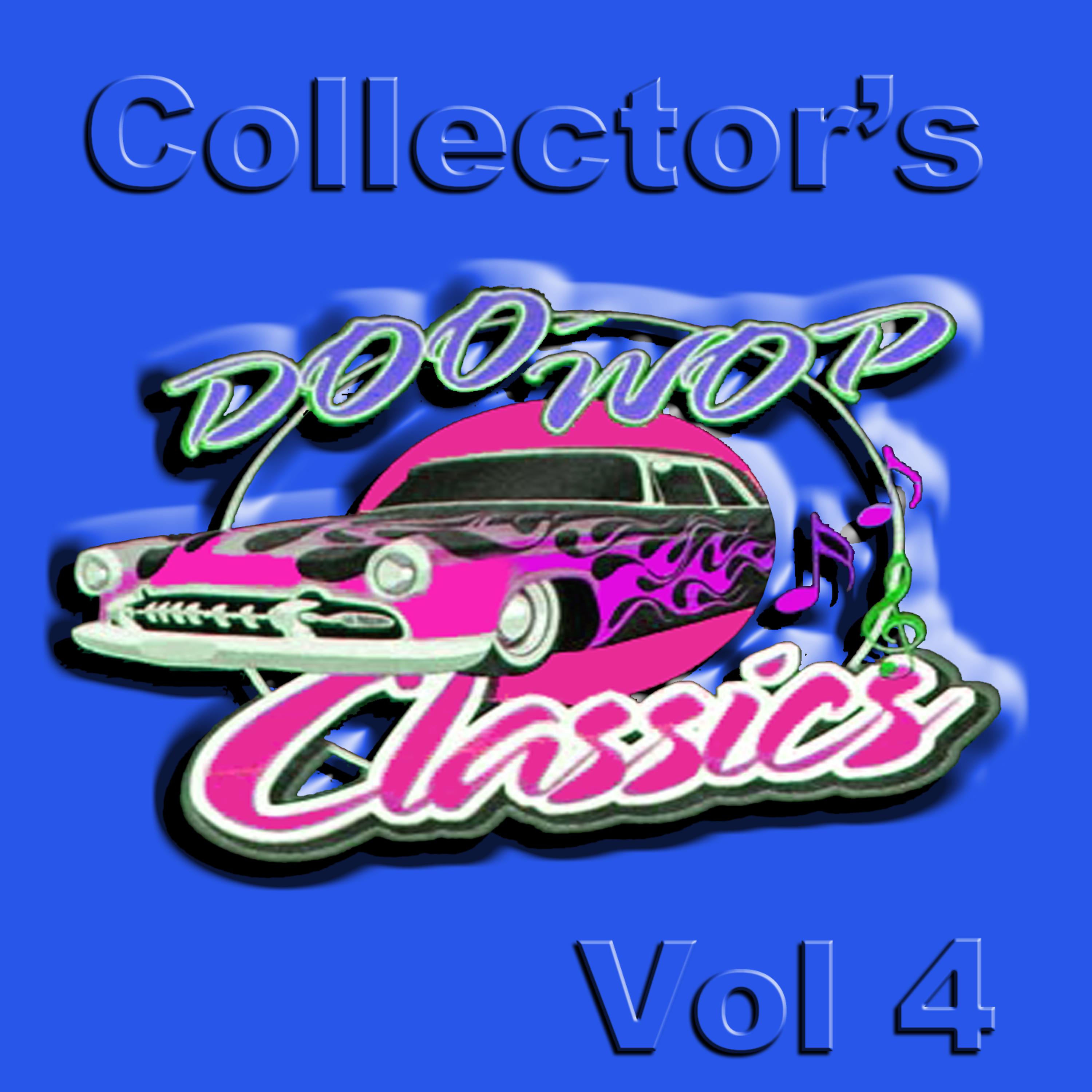 Постер альбома Collector's Doo Wop Classics Vol 4