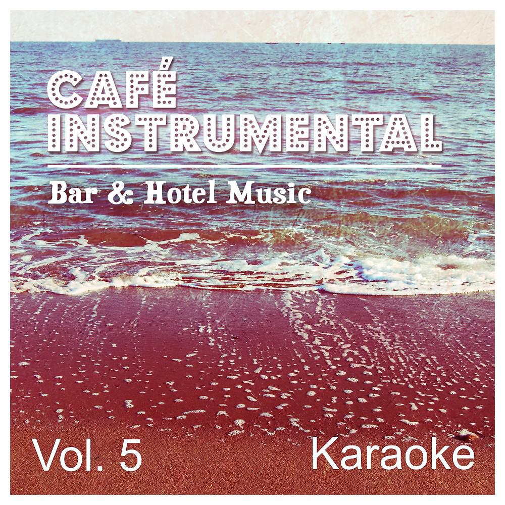 Постер альбома Bar & Hotel Music - Volume 5 Karaoke