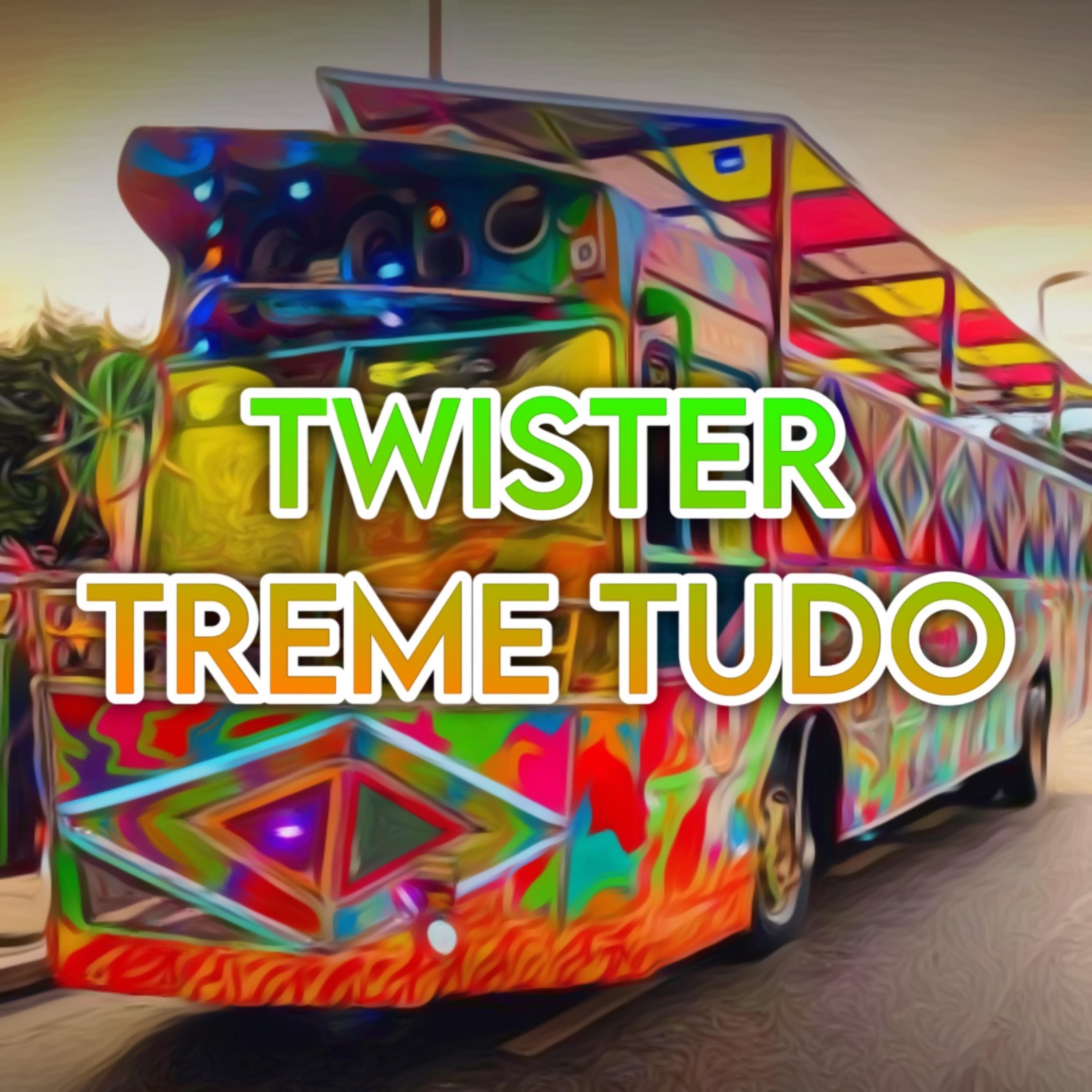 Постер альбома Twister Treme Tudo