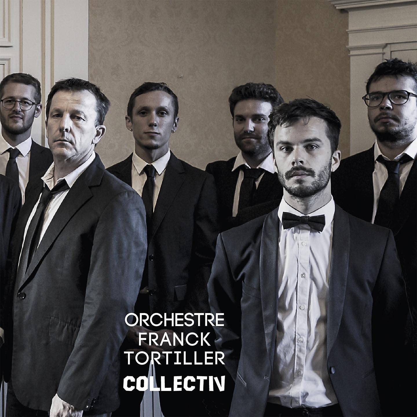 Постер альбома Orchestre Franck Tortiller Collectiv
