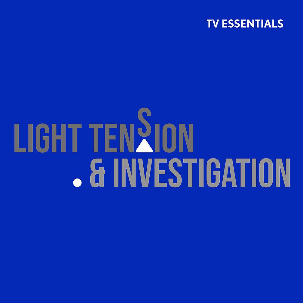 Постер альбома TV Essentials - Light Tension & Investigation