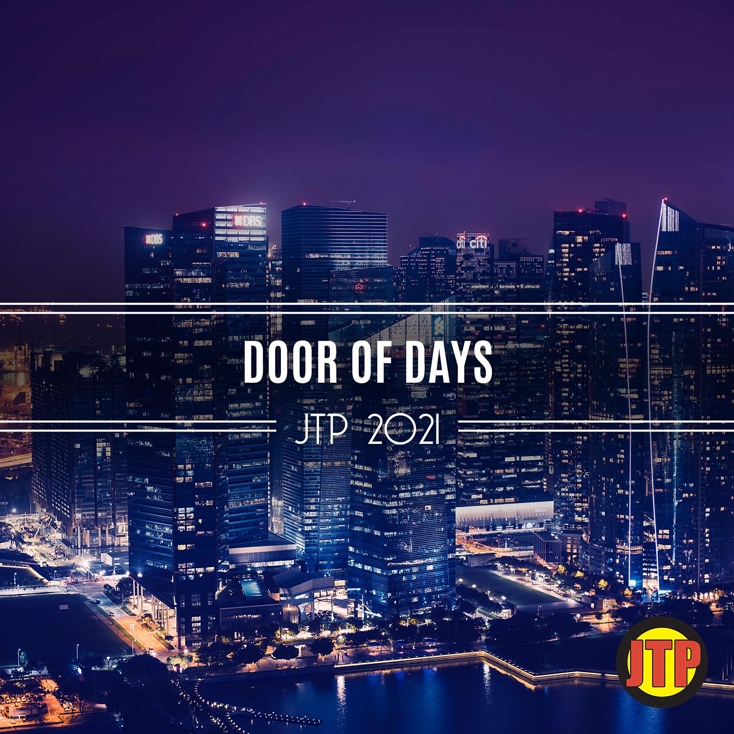 Постер альбома Door Of Days Jtp 2021
