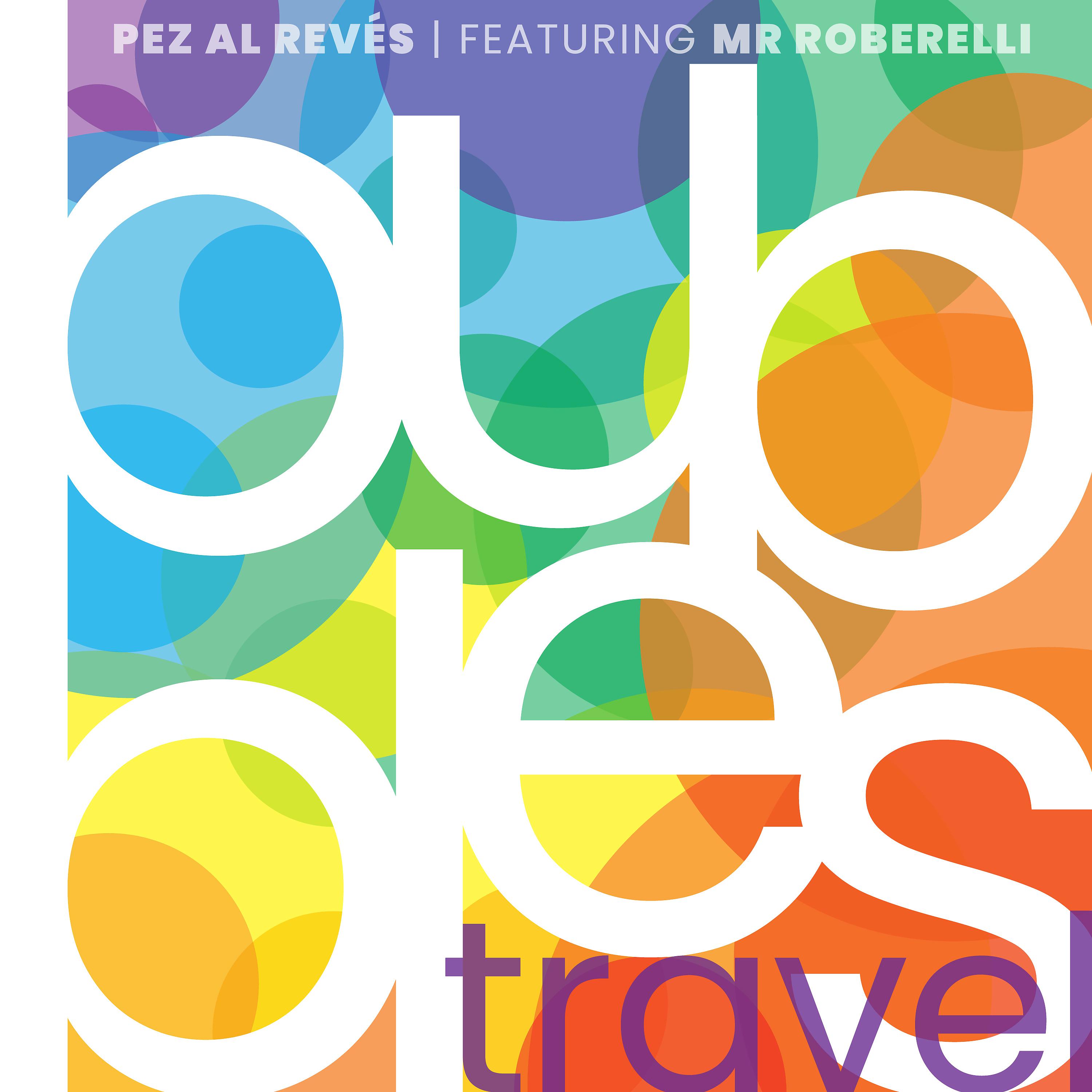 Постер альбома Bubbles Travel