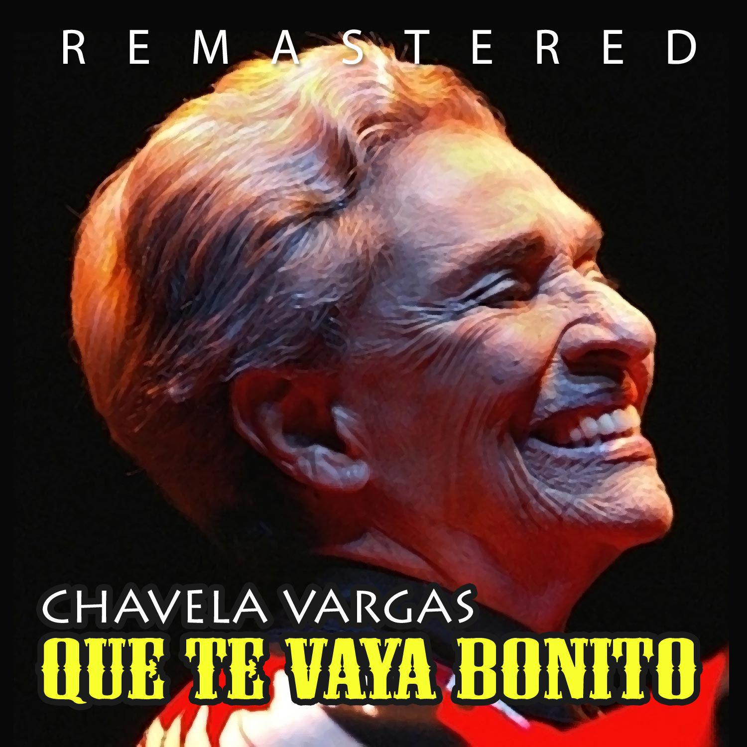 Постер альбома Que te vaya bonito (Remastered)