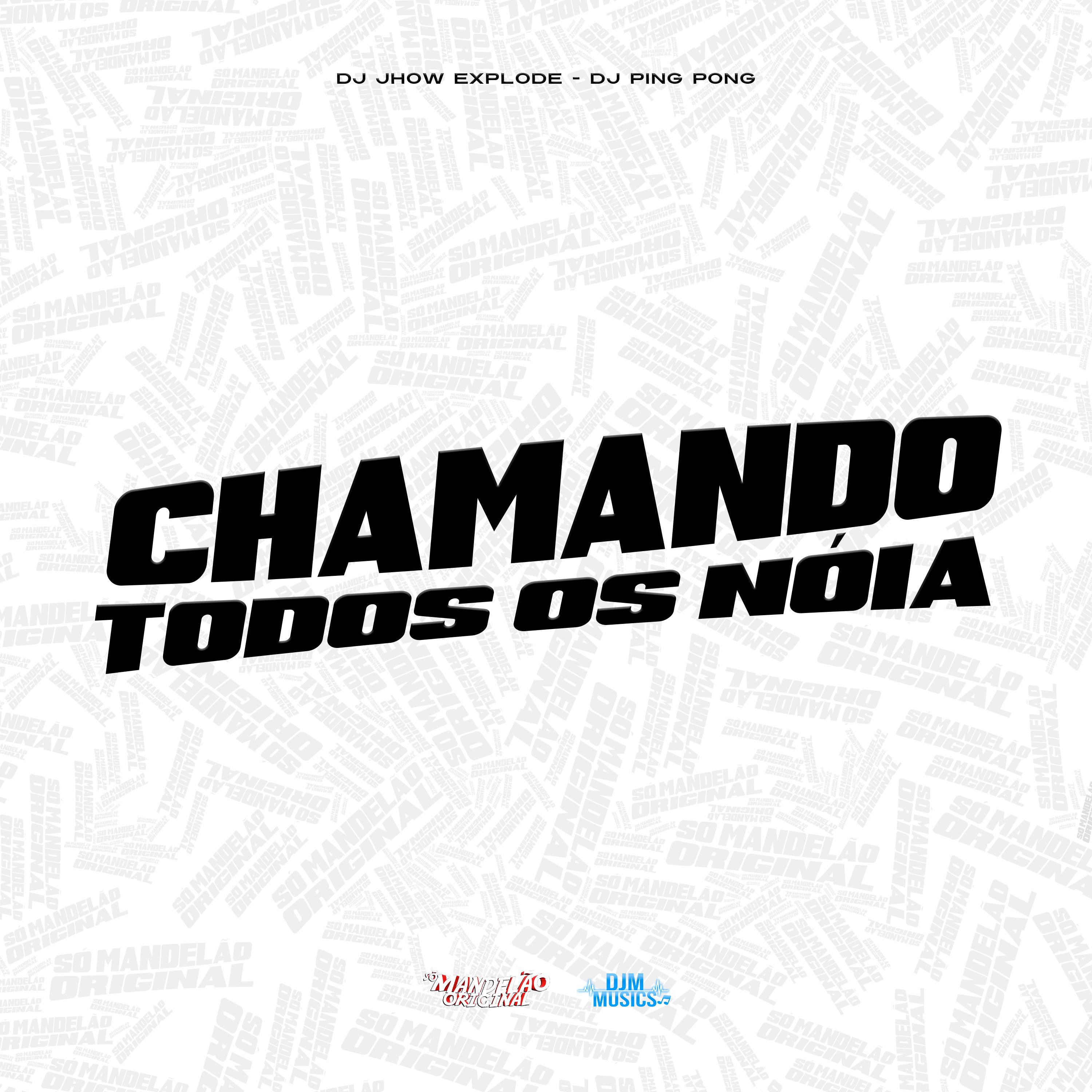 Постер альбома Chamando Todos os Noia