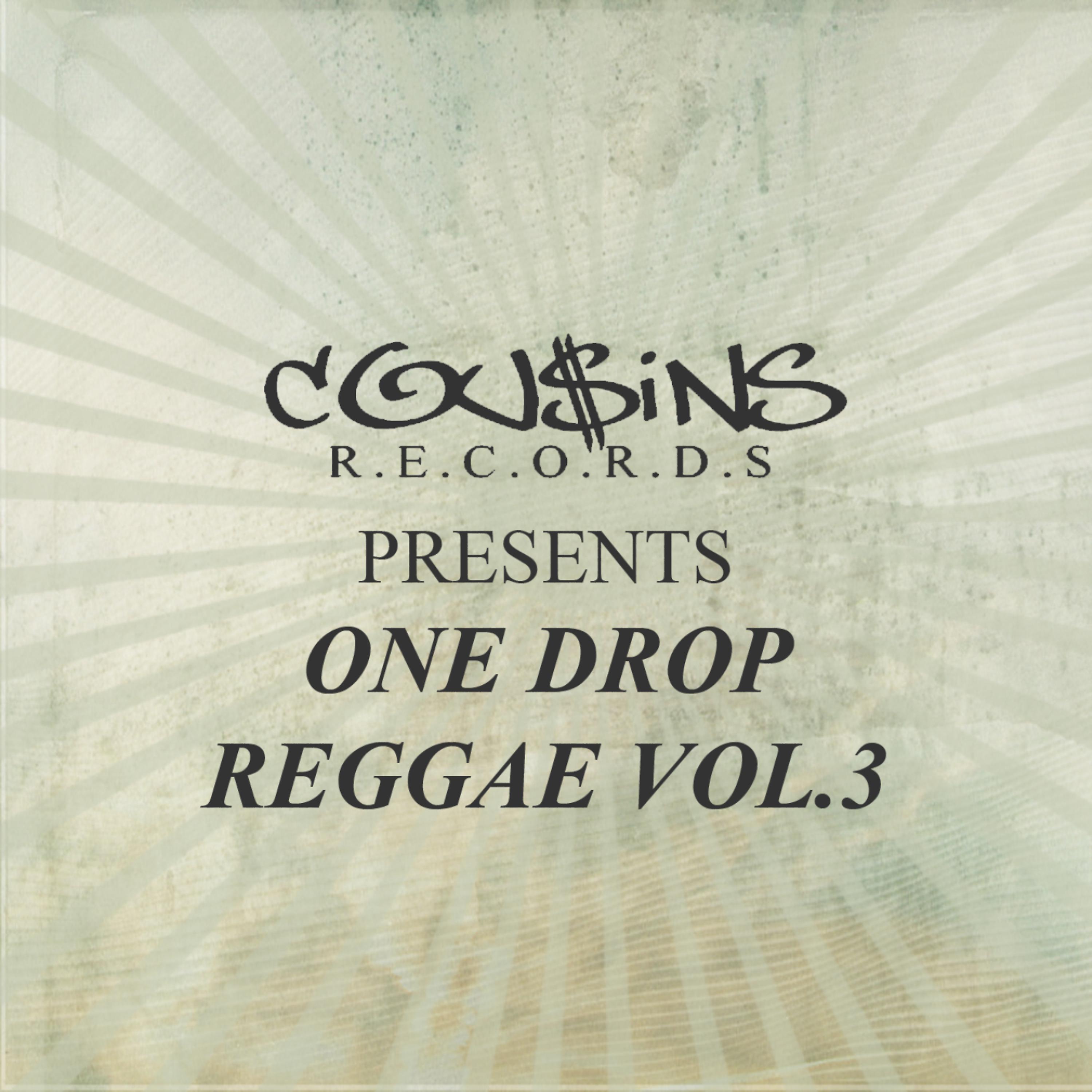 Постер альбома Cousins Records Presents One Drop Reggae Vol 3