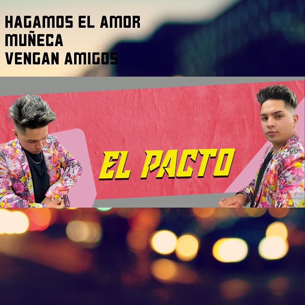 Постер альбома Hagamos el Amor / Muñeca / Vengan Amigos