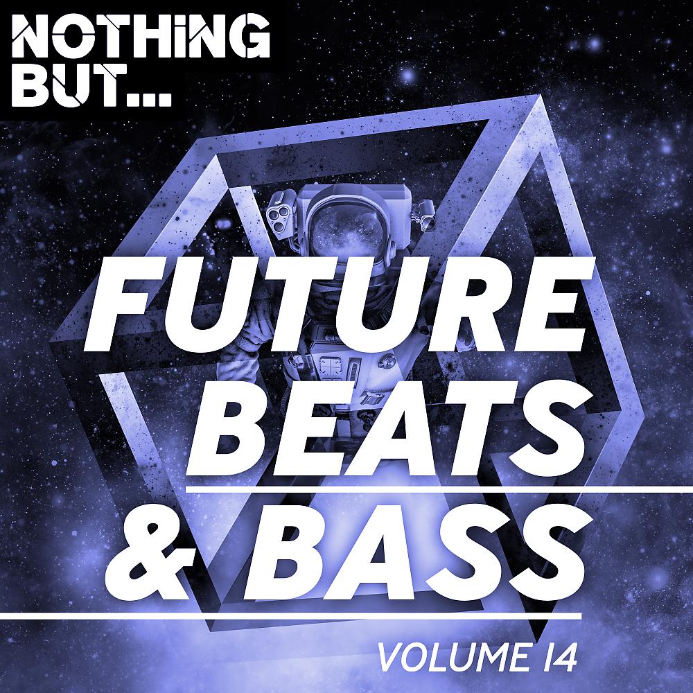 Постер альбома Nothing But... Future Beats & Bass, Vol. 14