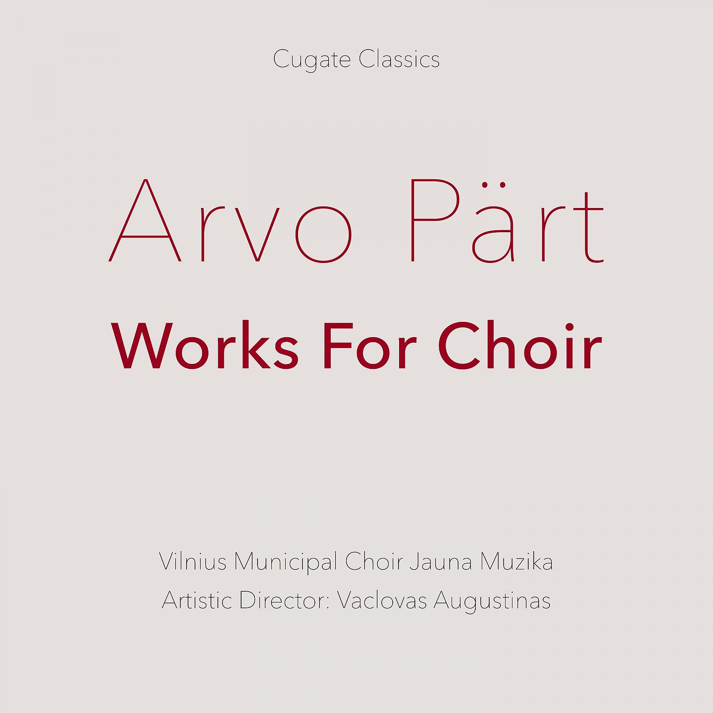 Постер альбома Arvo Pärt: Works for Choir