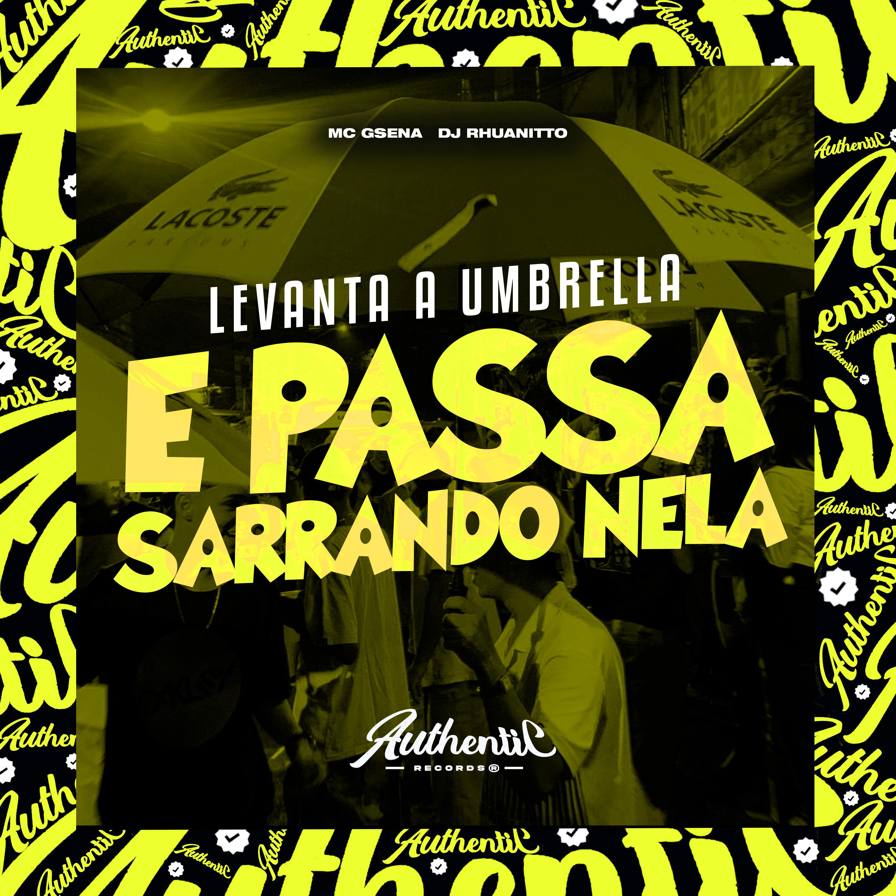 Постер альбома Levanta a Umbrella e Passa Sarrando Nela