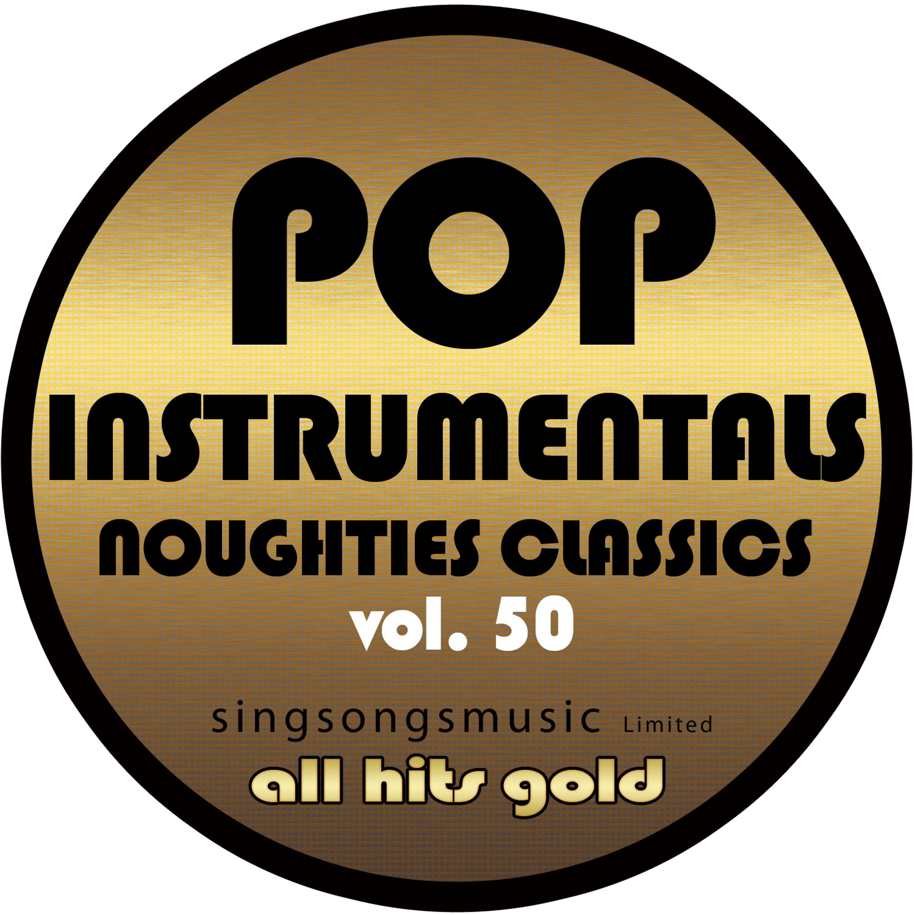 Постер альбома Pop Instrumentals: Noughties Classics, Vol. 50