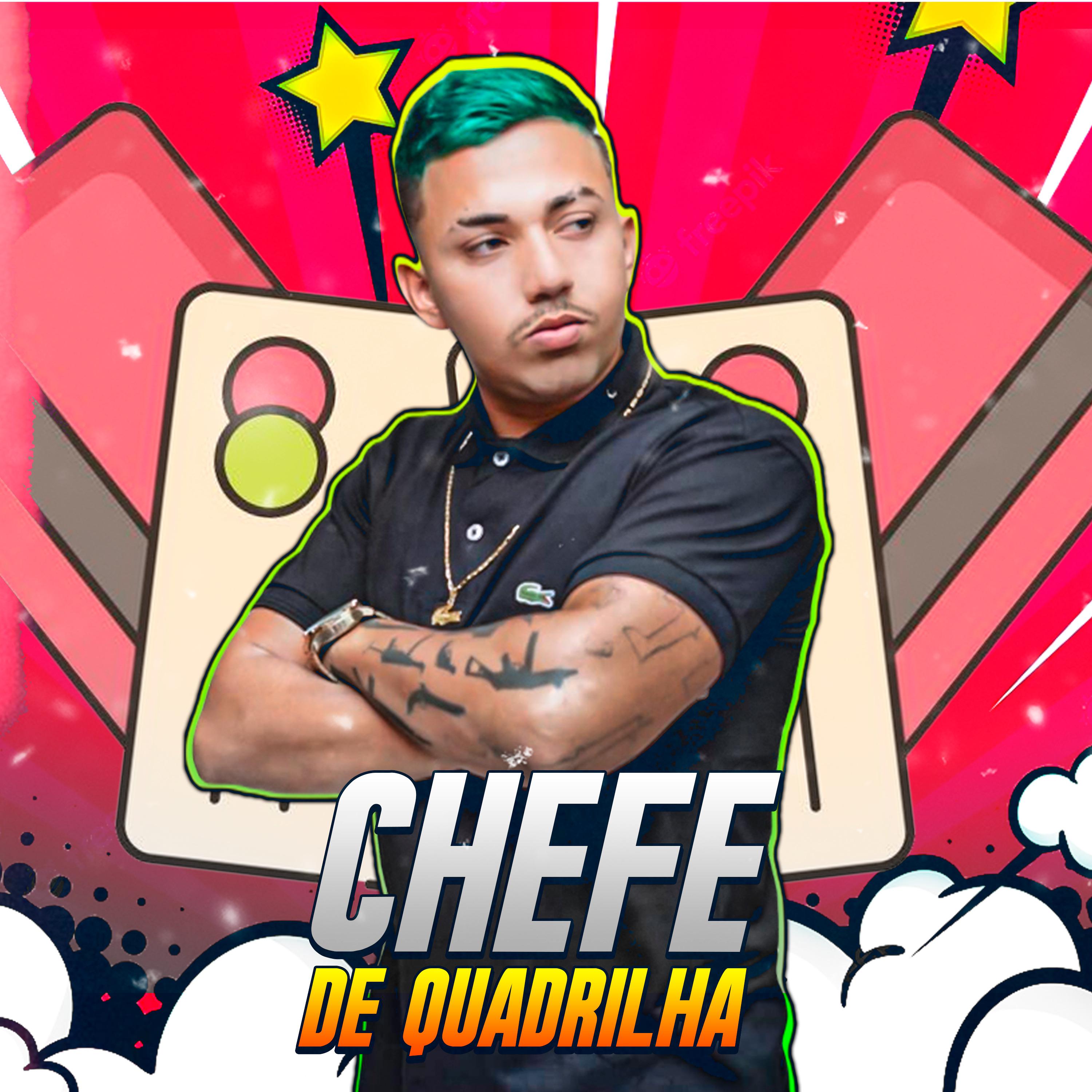 Постер альбома Chefe de Quadrilha