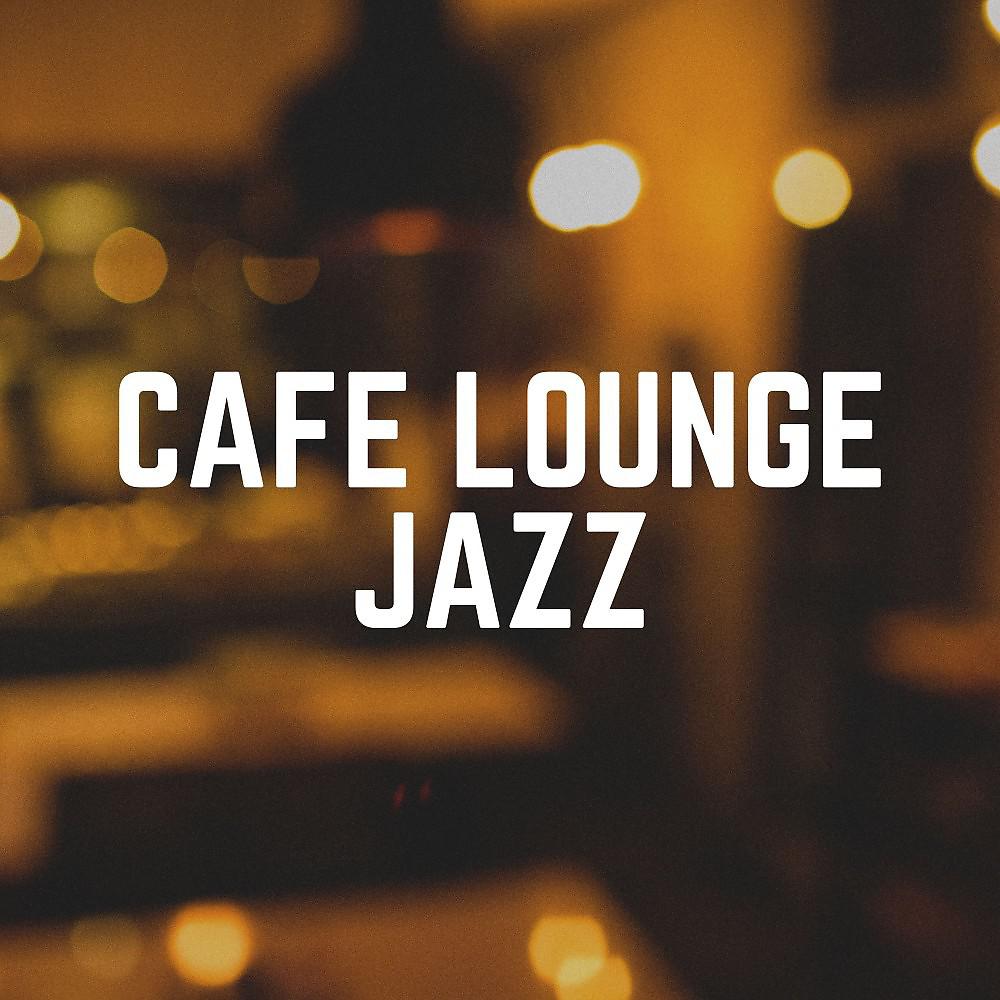 Постер альбома Cafe Lounge Jazz