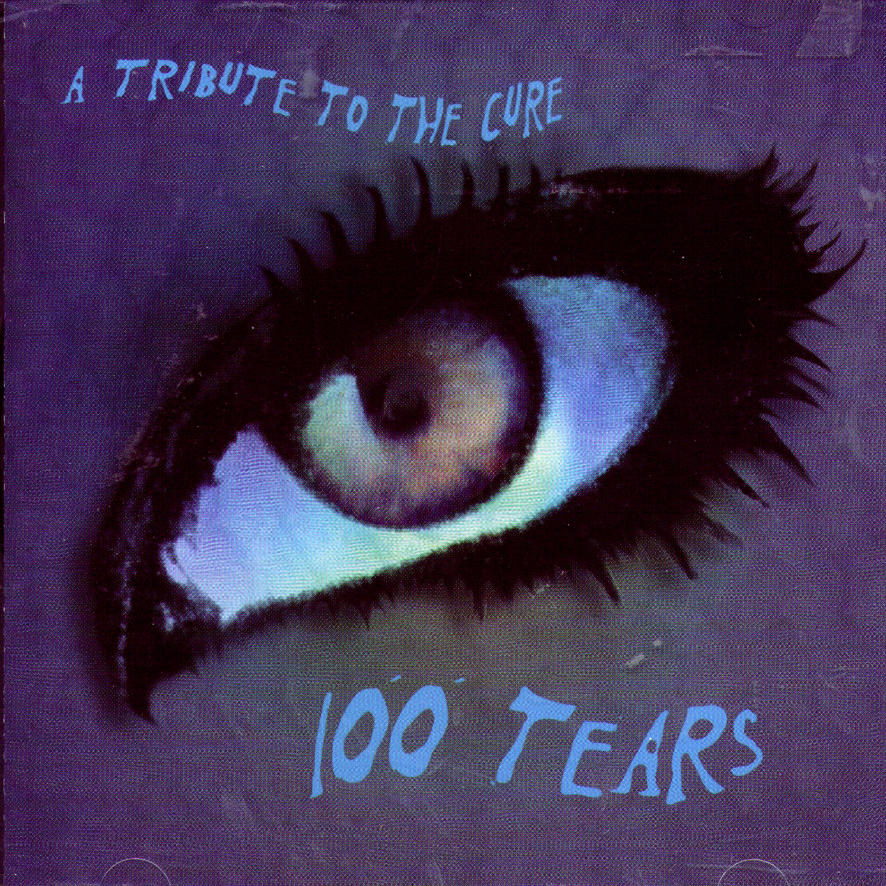 Постер альбома 100 Tears: A Tribute To The Cure