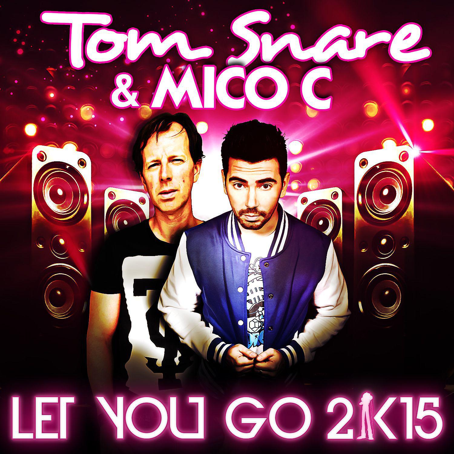 Постер альбома Let You Go 2k15 (The Remixes)