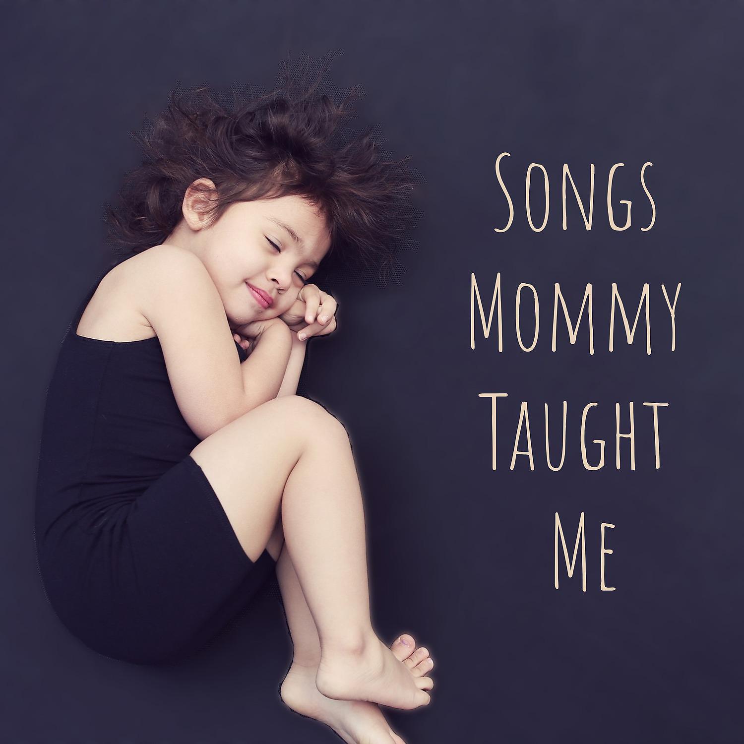 Постер альбома Songs Mommy Taught Me