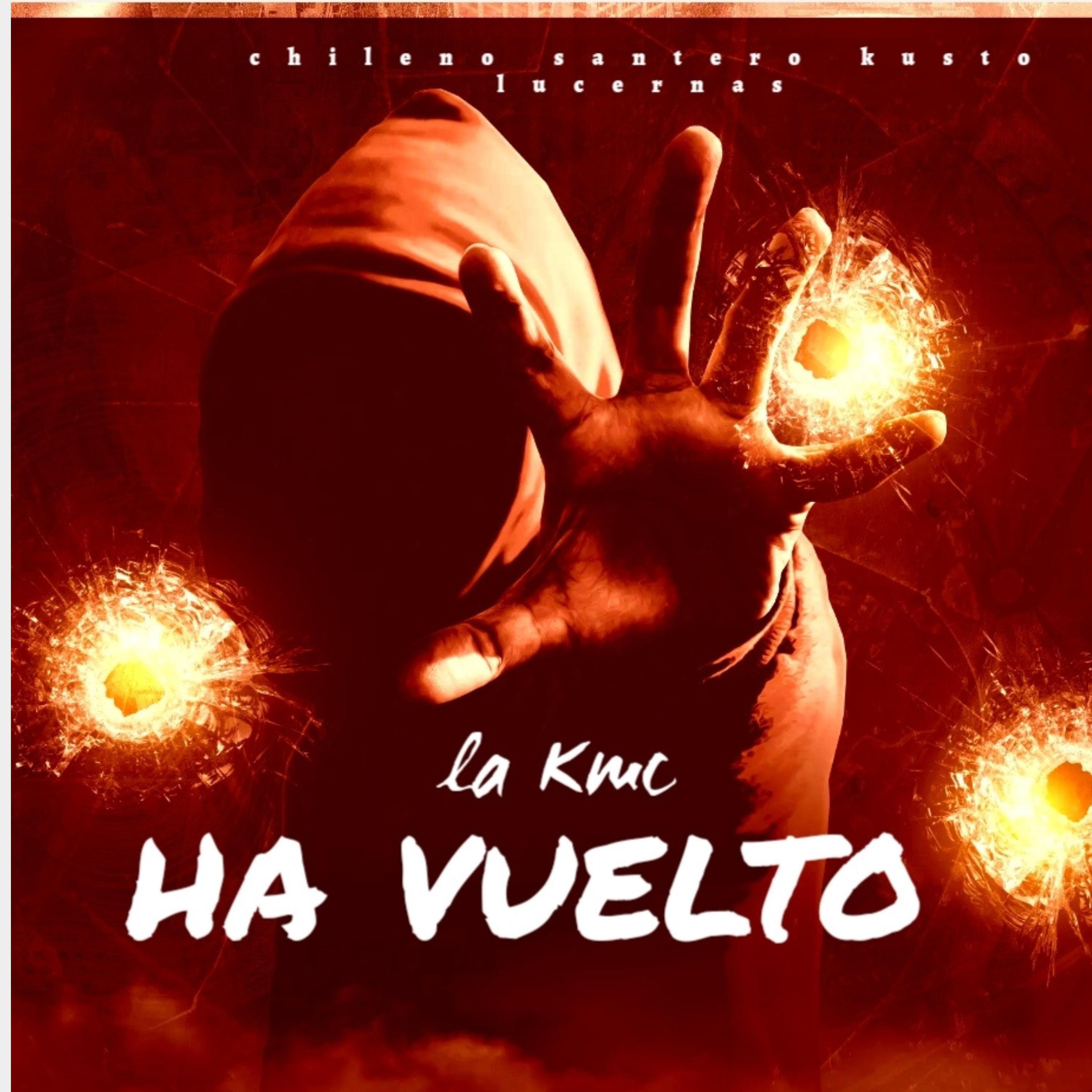 Постер альбома La Kmc Ha Vuelto