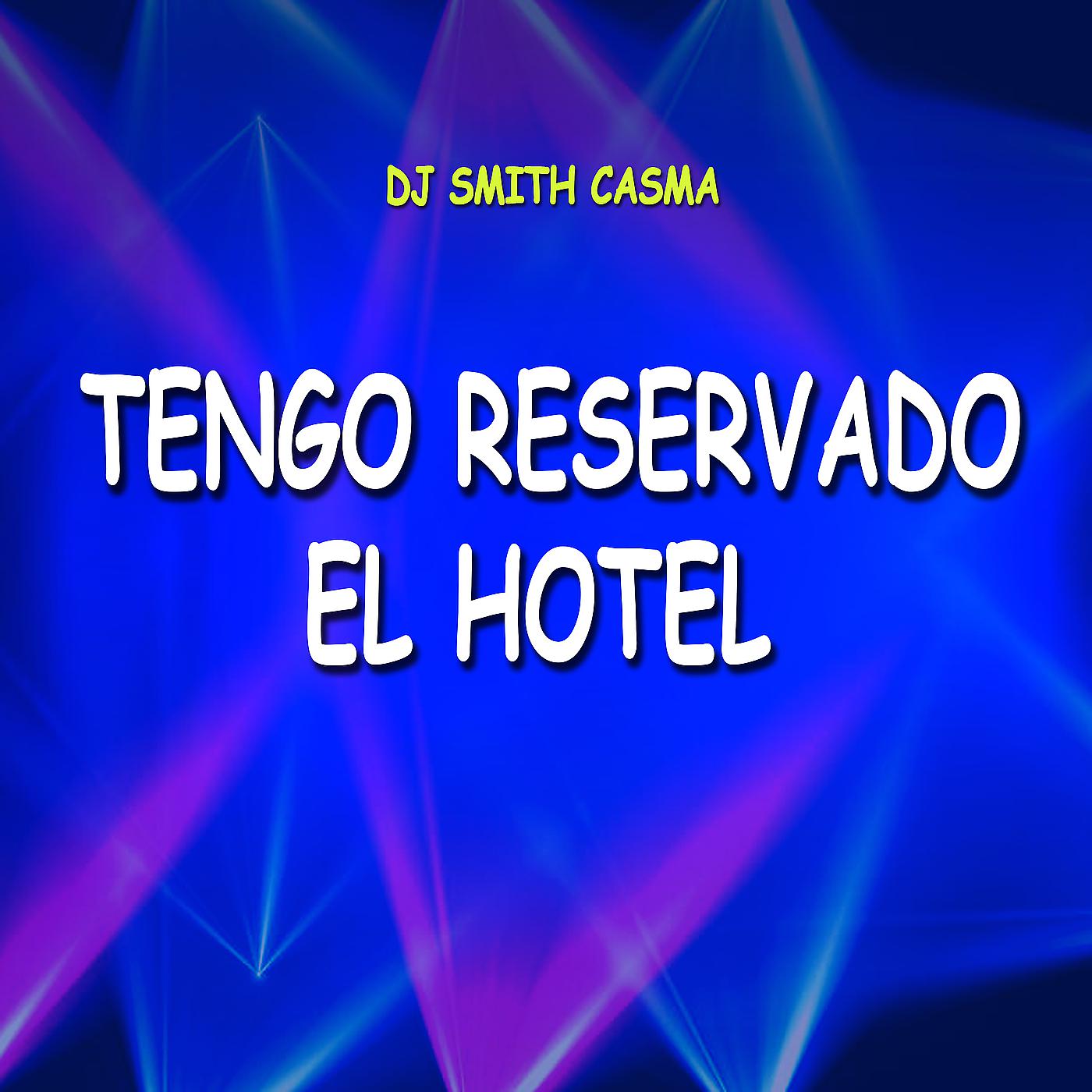 Постер альбома Tengo Reservado El Hotel