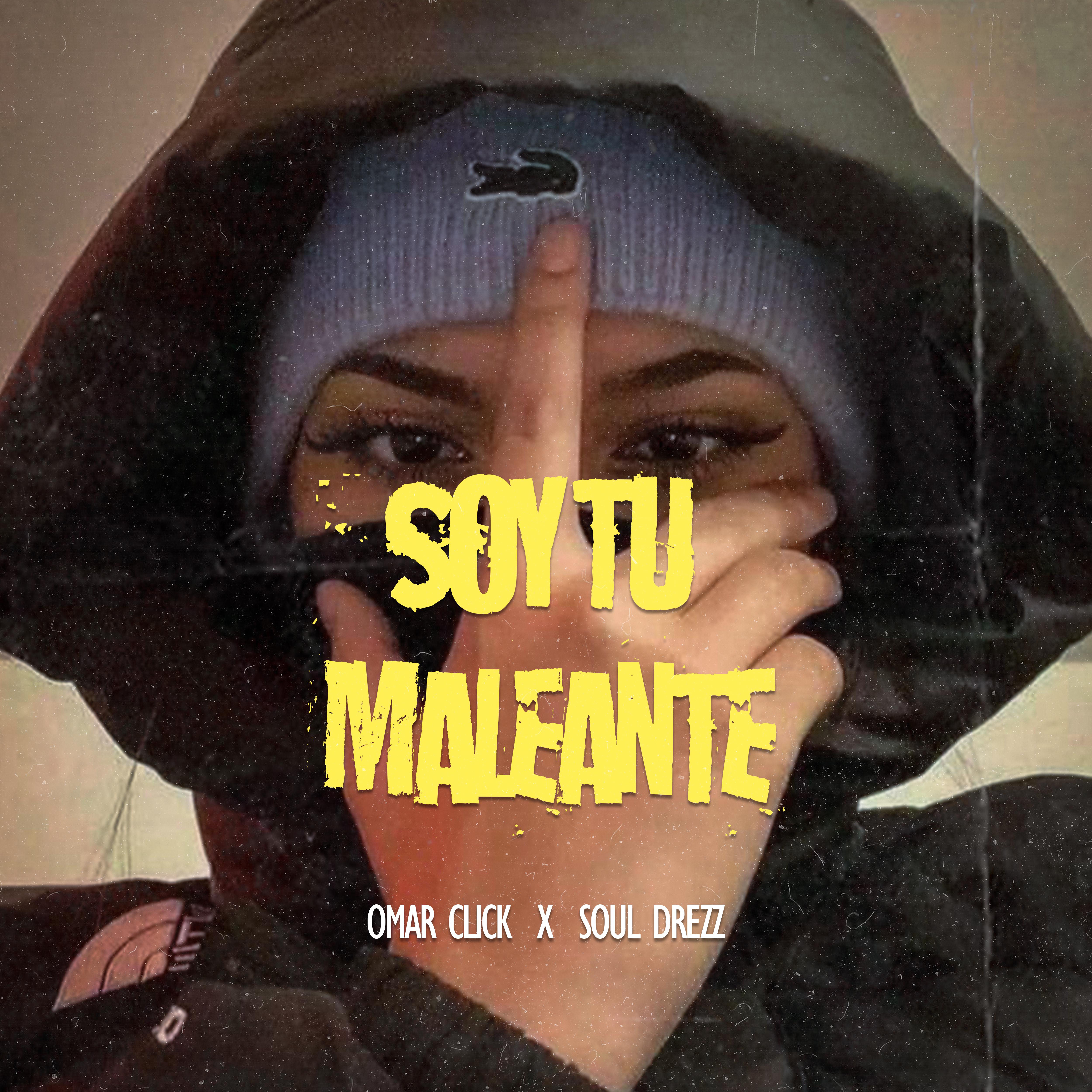 Постер альбома Tu Maleante (feat. Soul Drezz)