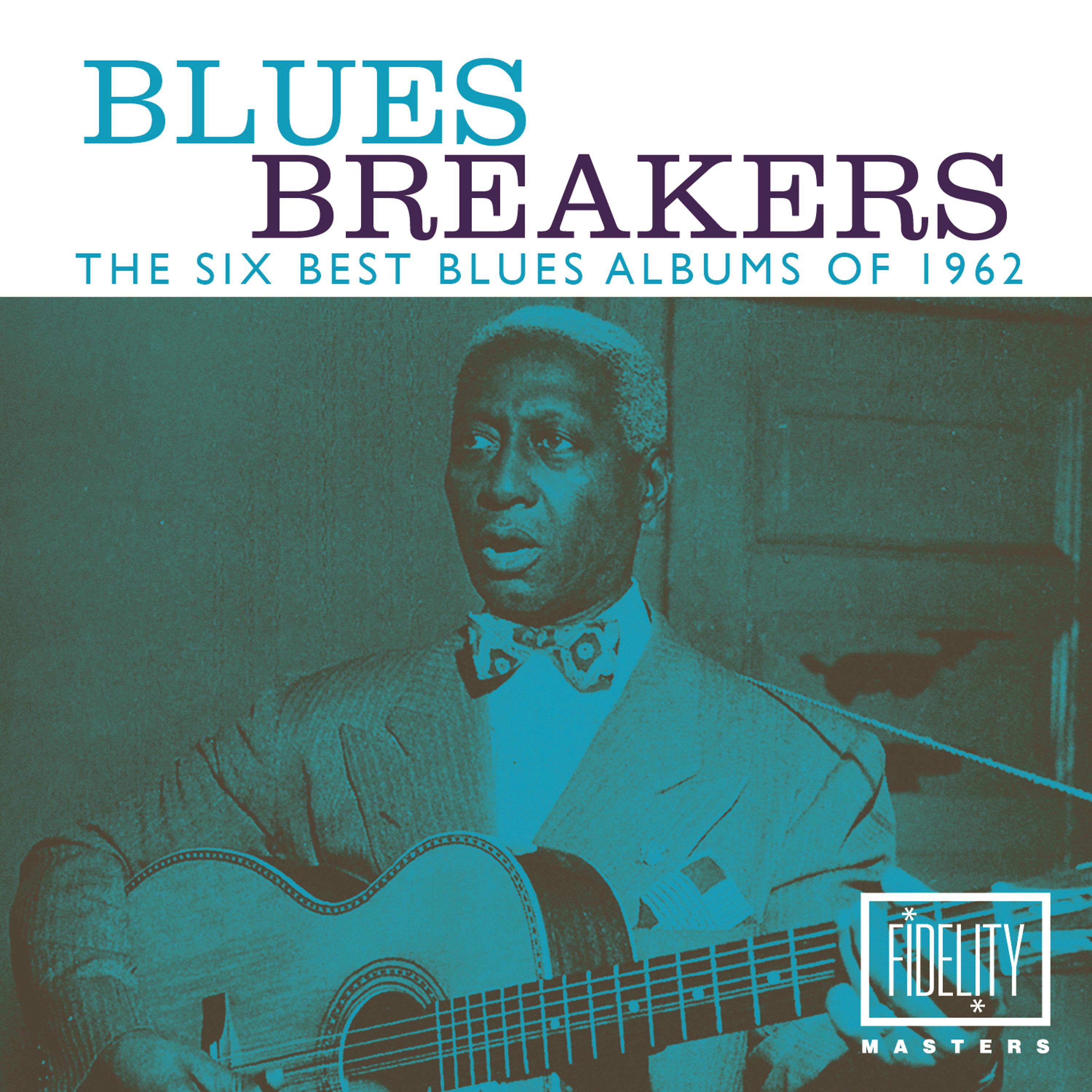 Постер альбома Blues Breakers - The Six Best Blues Albums of 1962