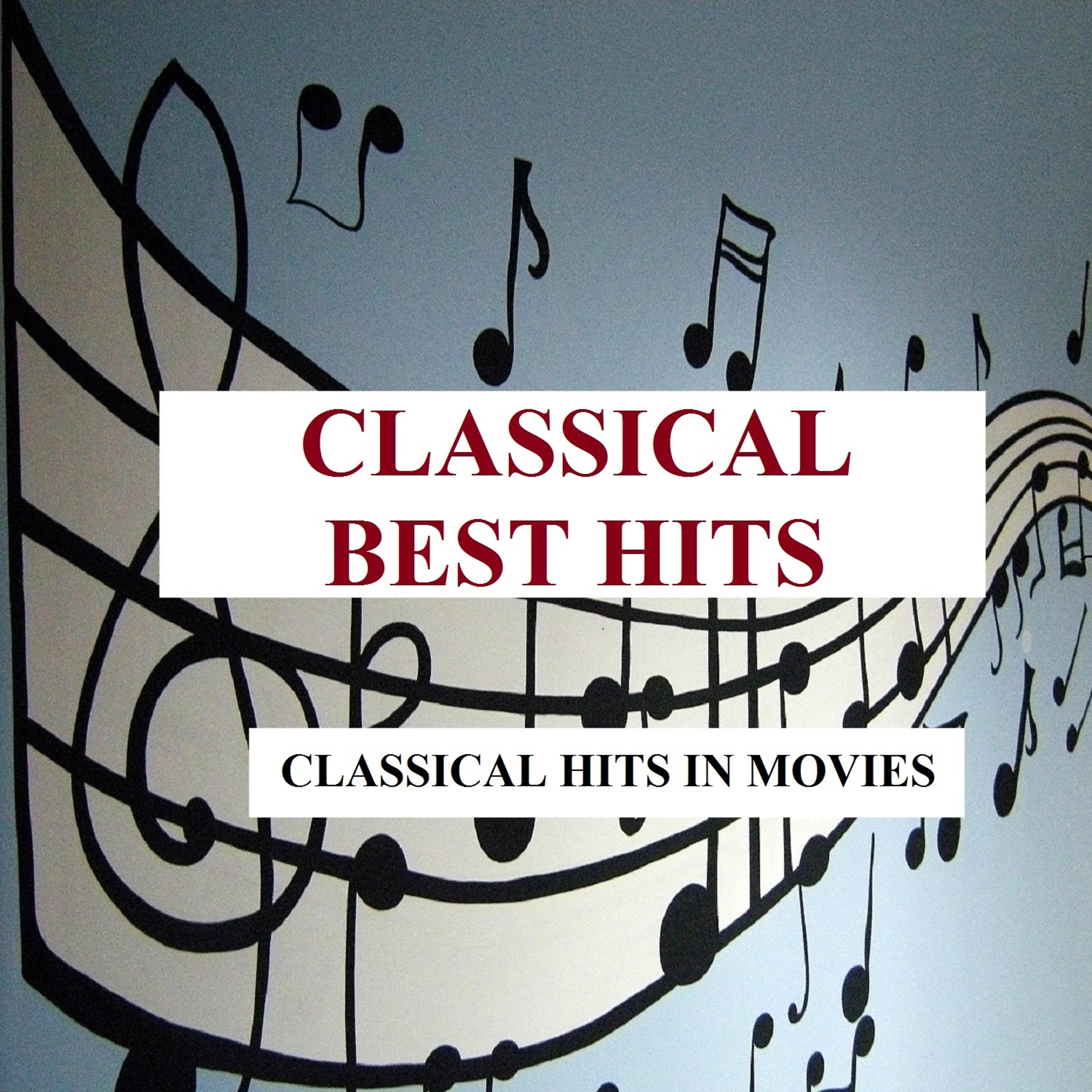 Постер альбома Classical Best Hits - Classical Hits In Movies