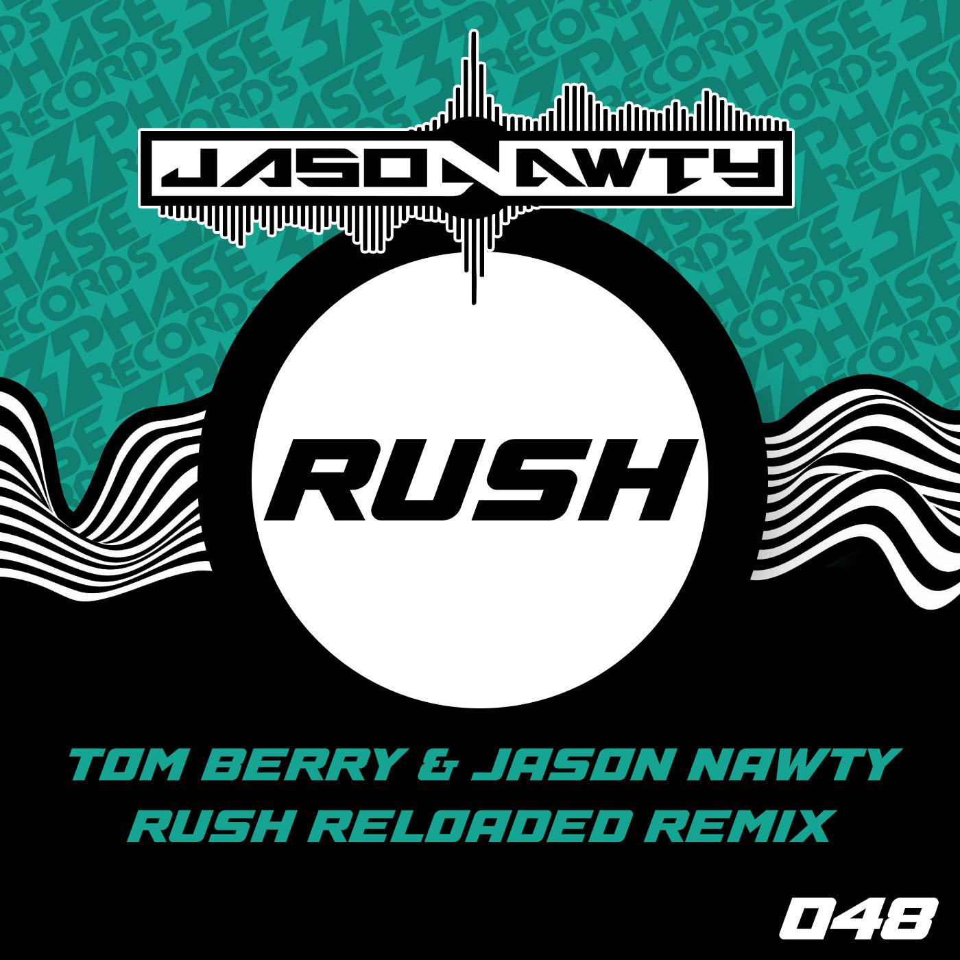 Постер альбома Rush (Tom Berry & Jason Nawty Rush Reloaded Remix)