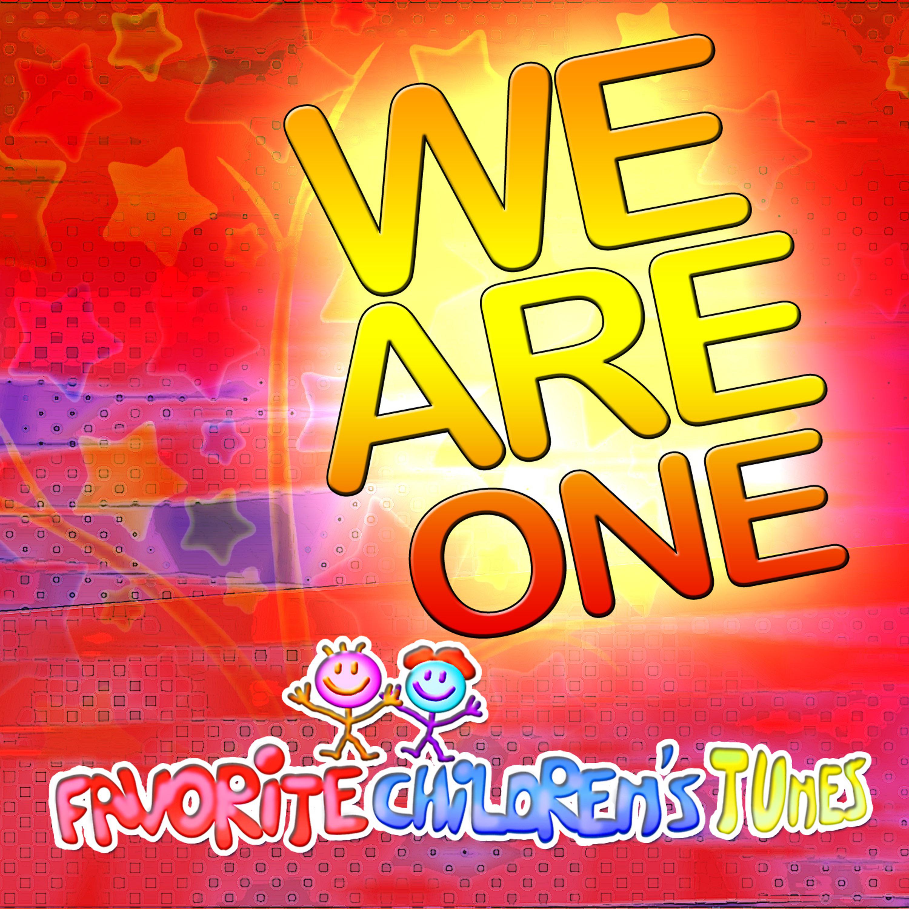 Постер альбома Favorite Children's Tunes - We Are One