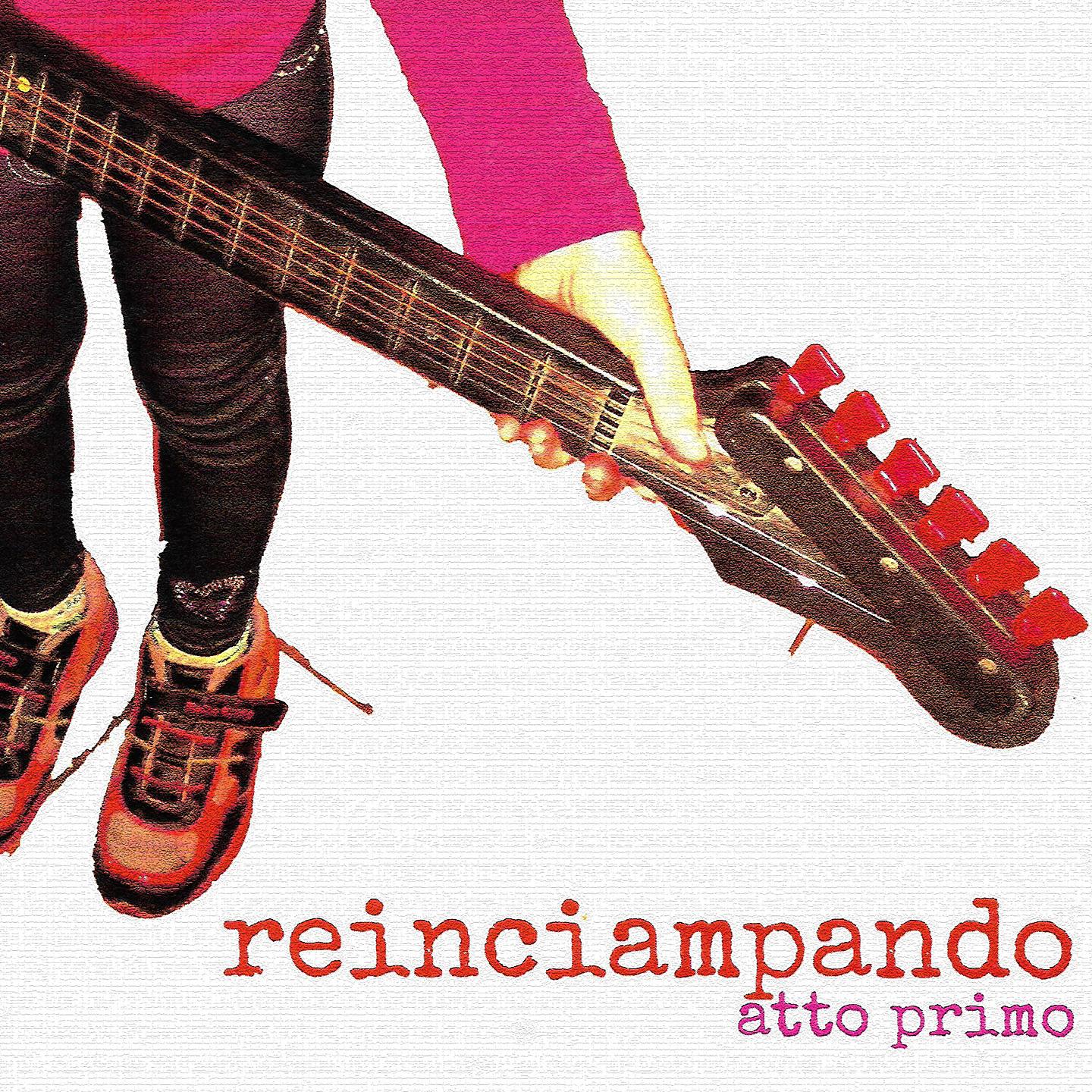 Постер альбома Reinciampando Atto Primo