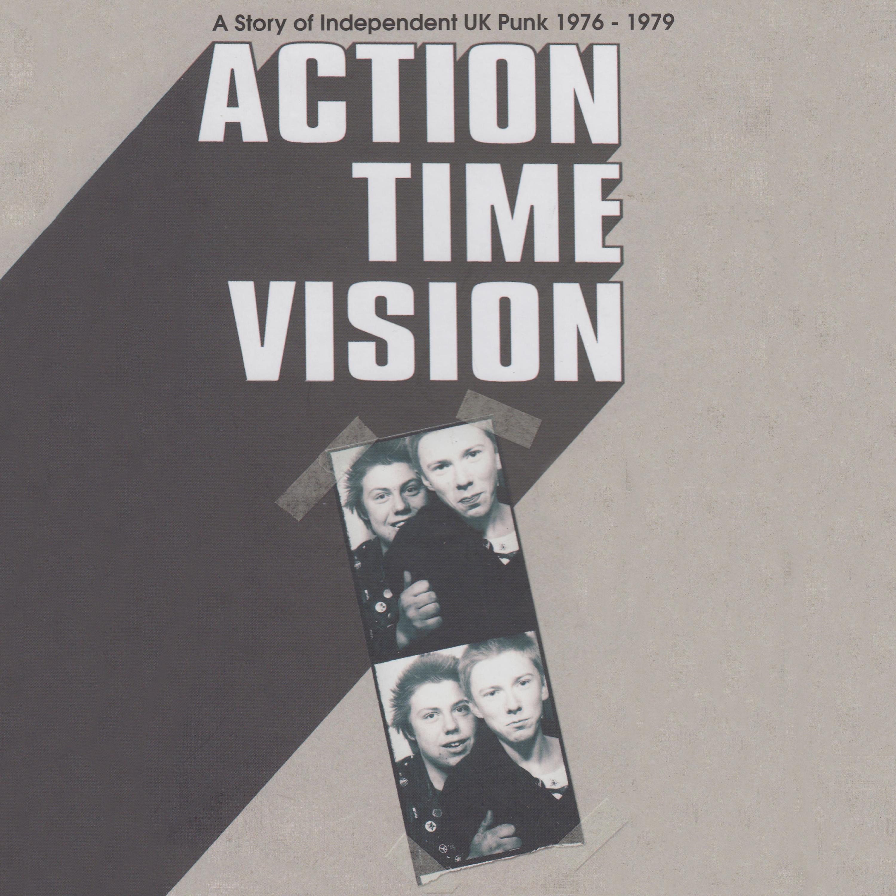 Постер альбома Action Time Vision (A Story Of Independent UK Punk 1976-1979)