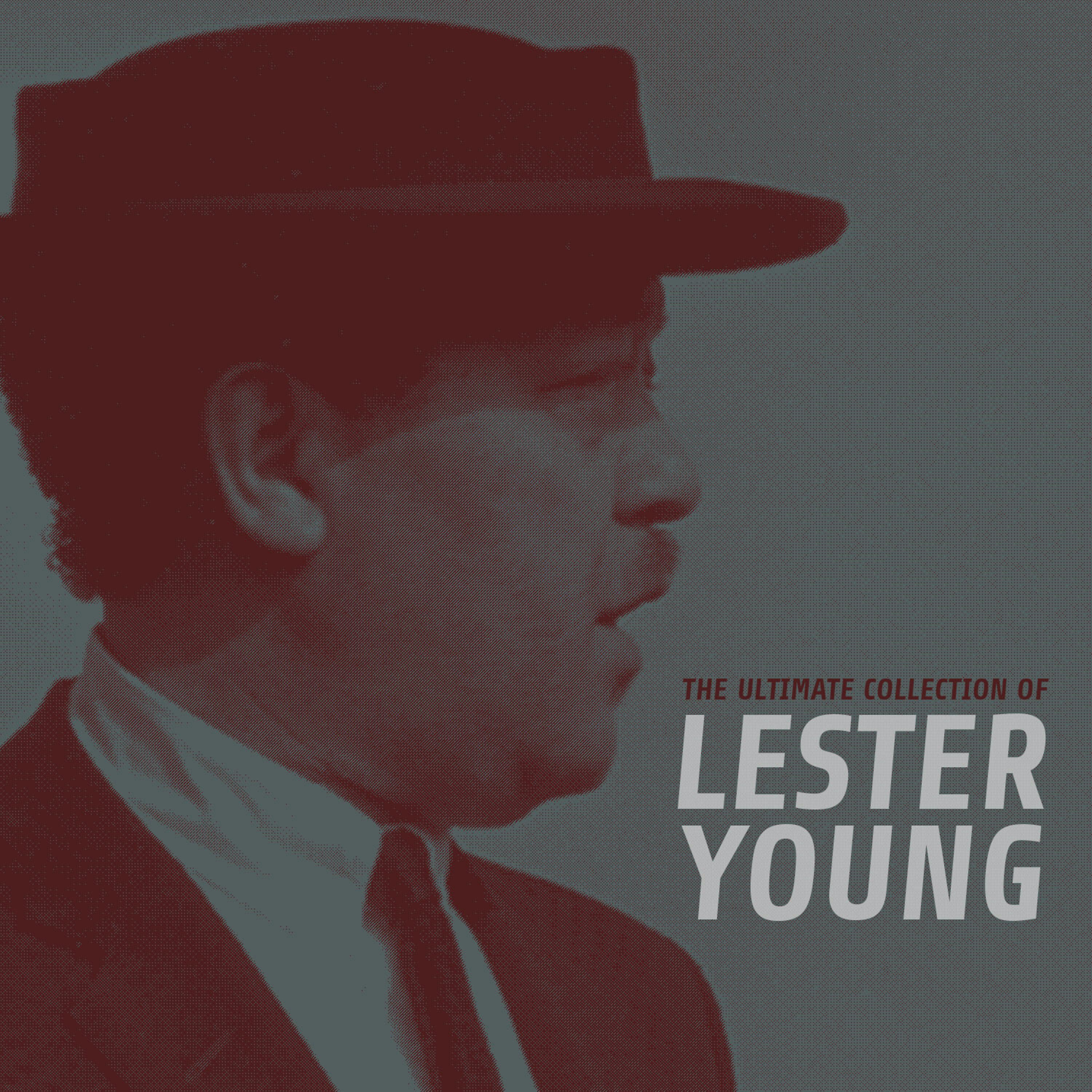 Постер альбома The Ultimate Collection of Lester Young