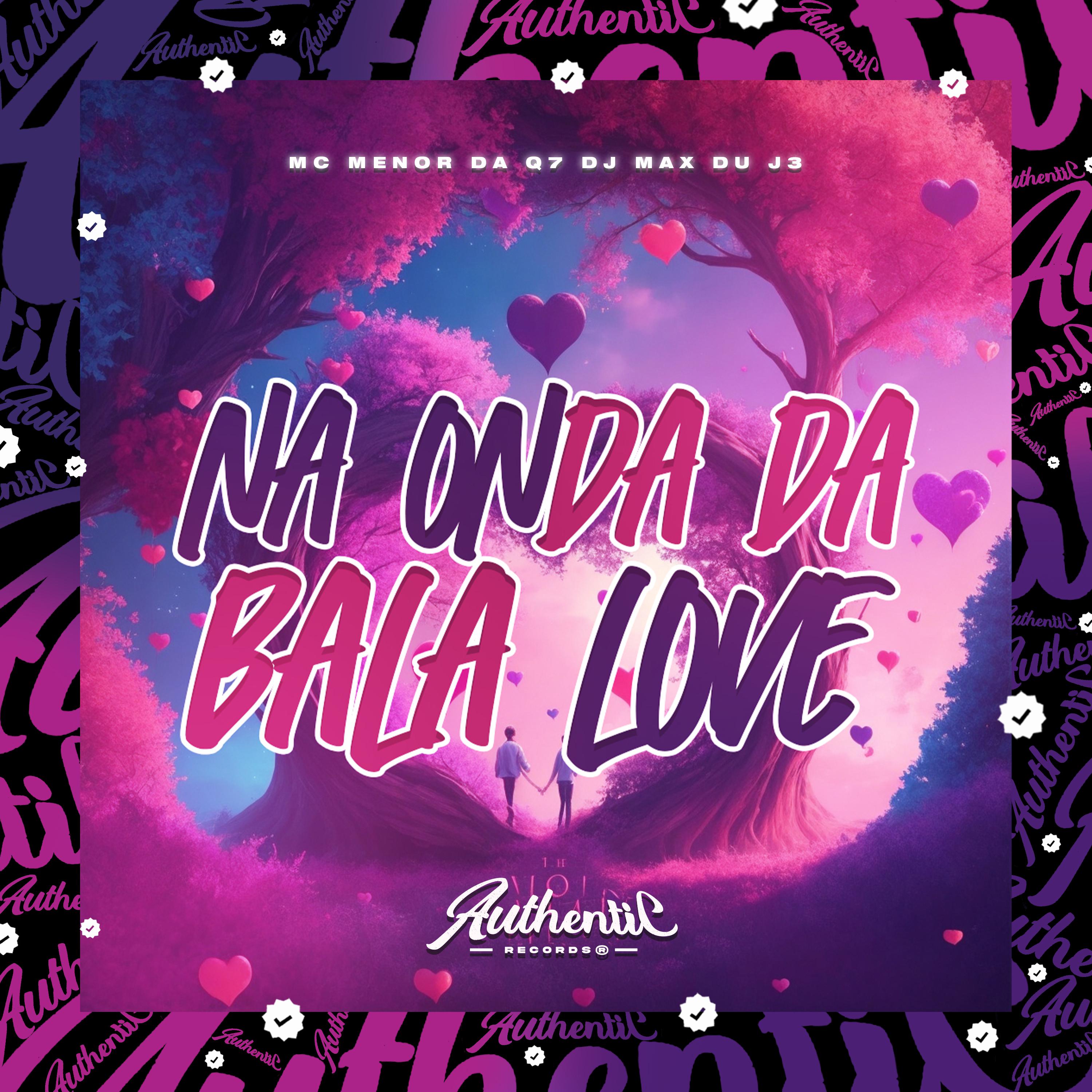 Постер альбома Na Onda da Bala Love