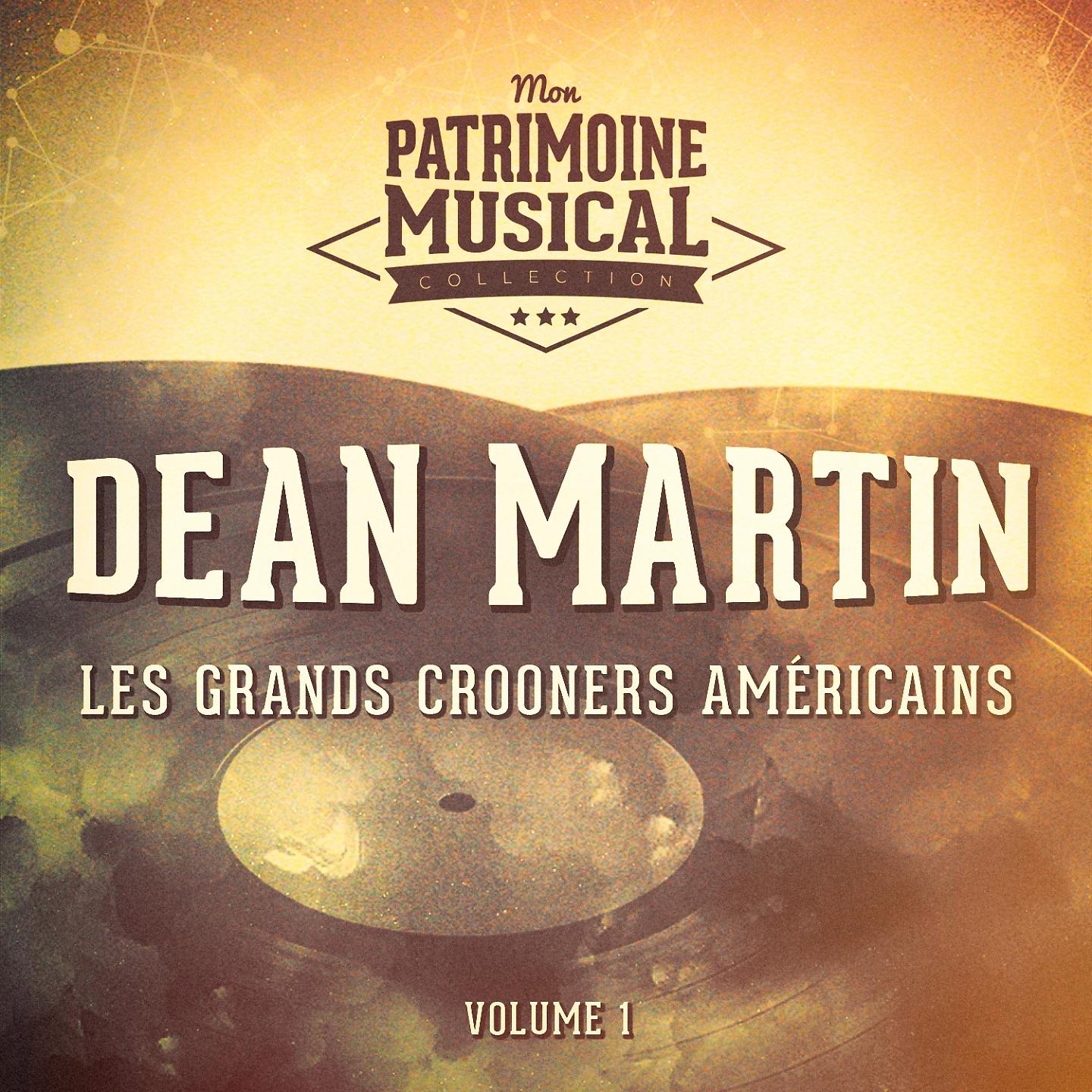 Постер альбома Les grands crooners américains: dean martin, Vol. 1