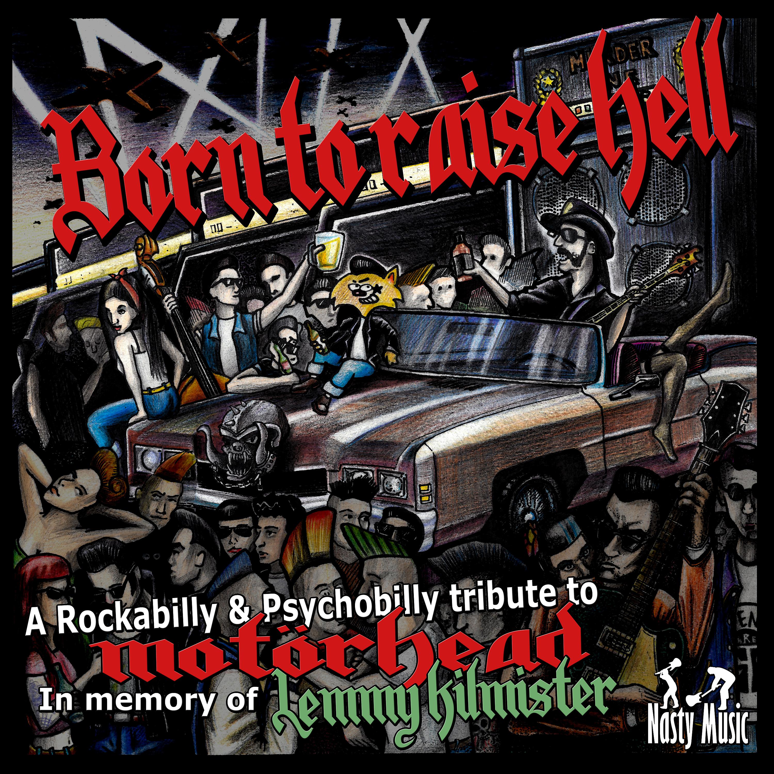 Постер альбома Born to Raise Hell (A Rockabilly & Psychobilly Tribute to Motörhead in Memory of Lemmy Kilmister)
