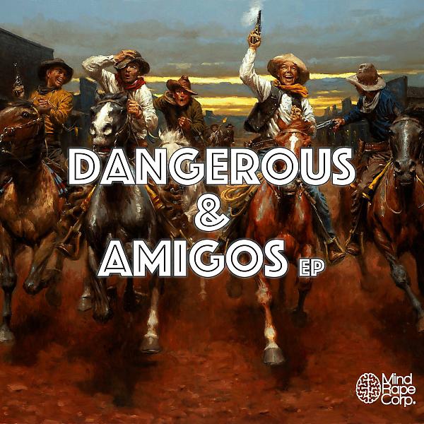 Постер альбома Dangerous & Amigos EP