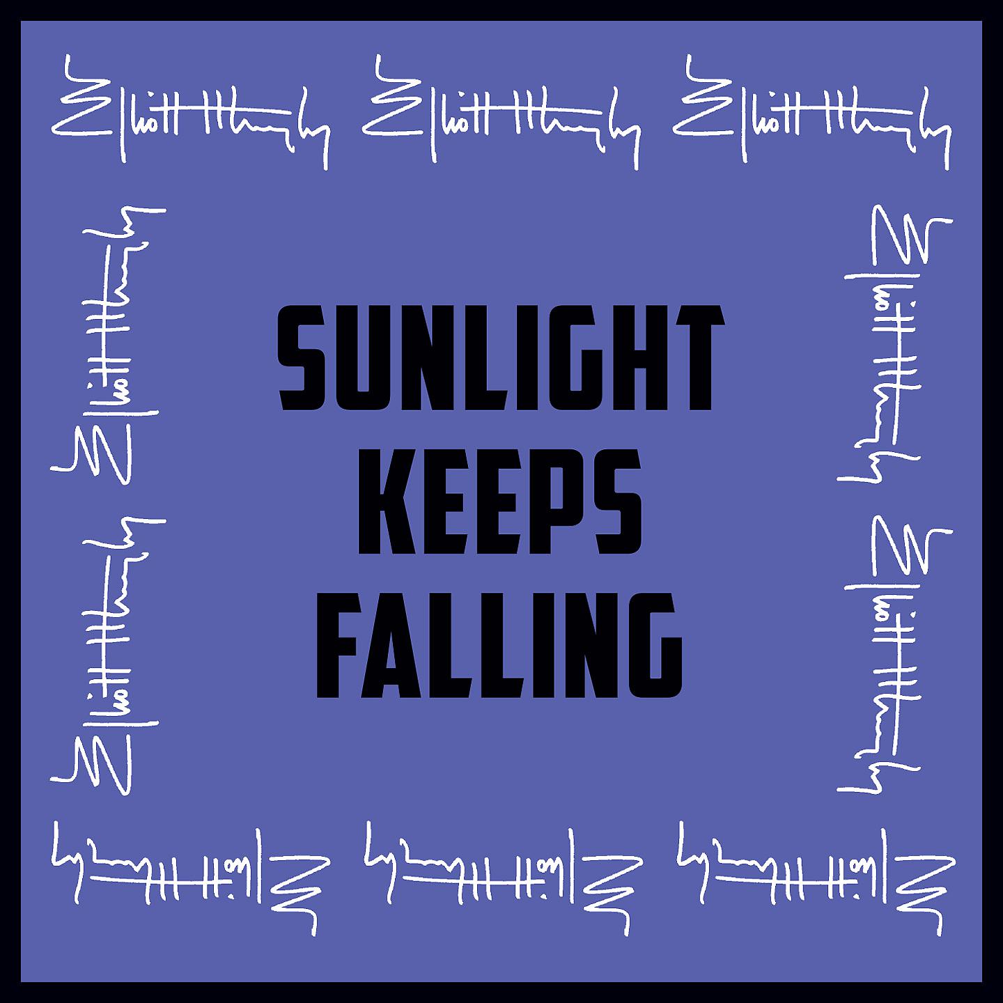 Постер альбома Sunlight Keeps Falling