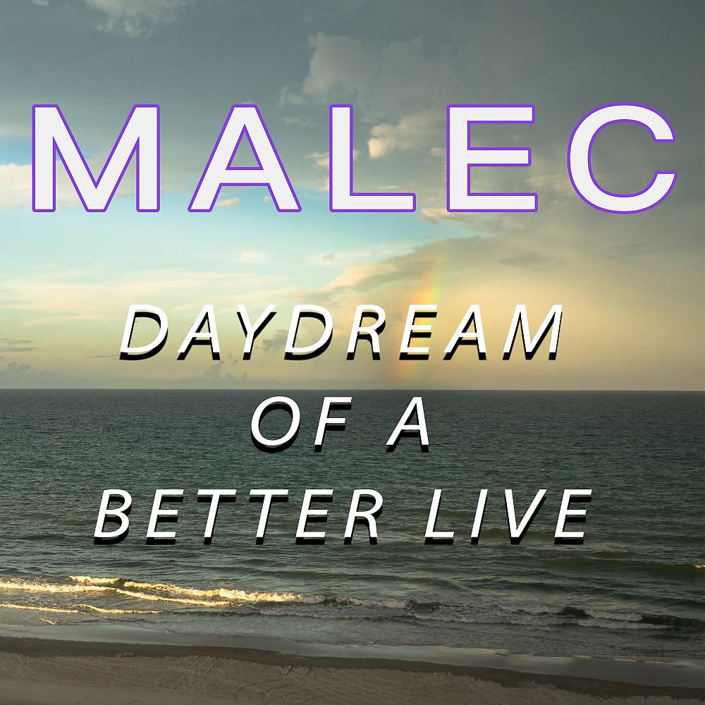 Постер альбома Daydream of a Better Life