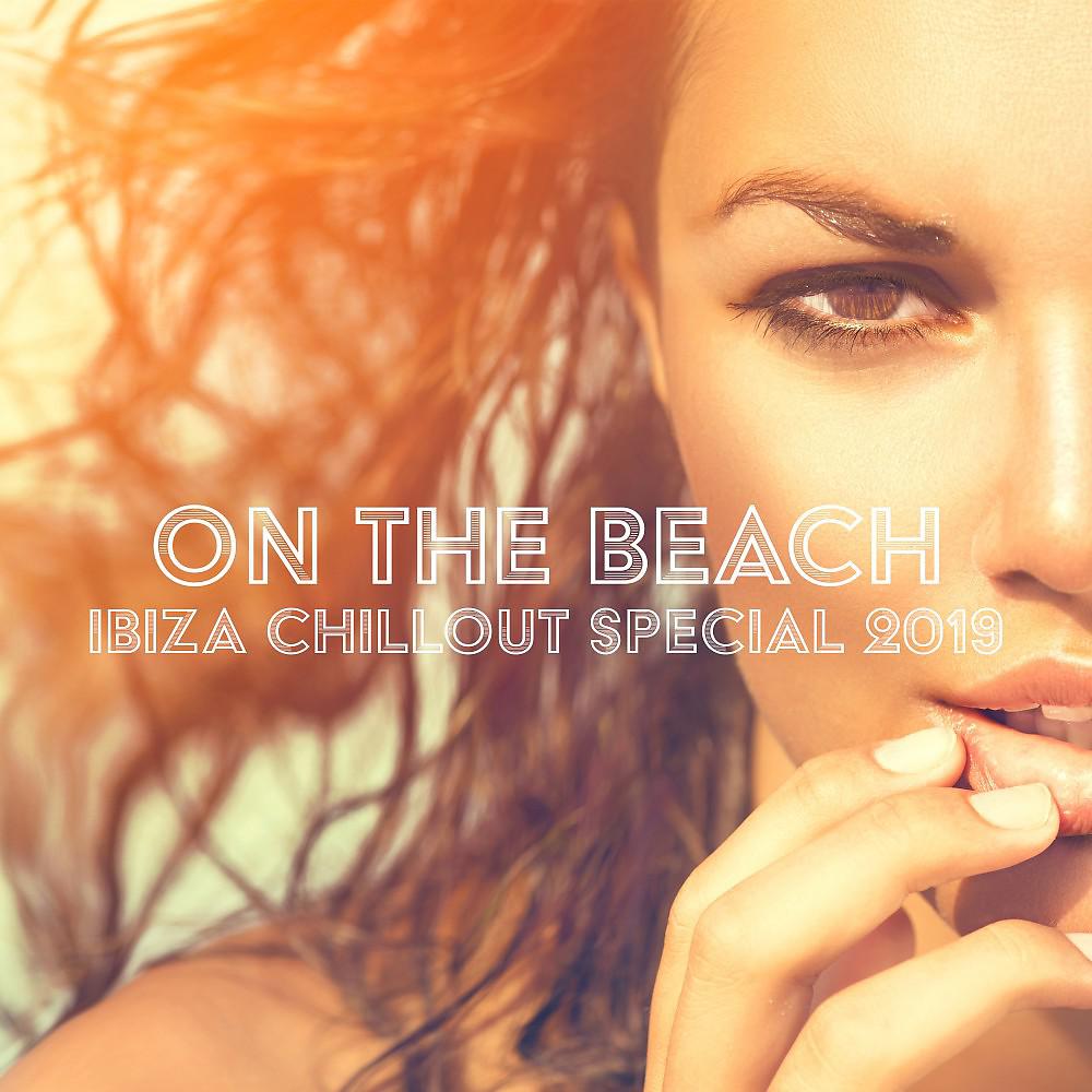 Постер альбома On the Beach: Ibiza Chillout Special 2019