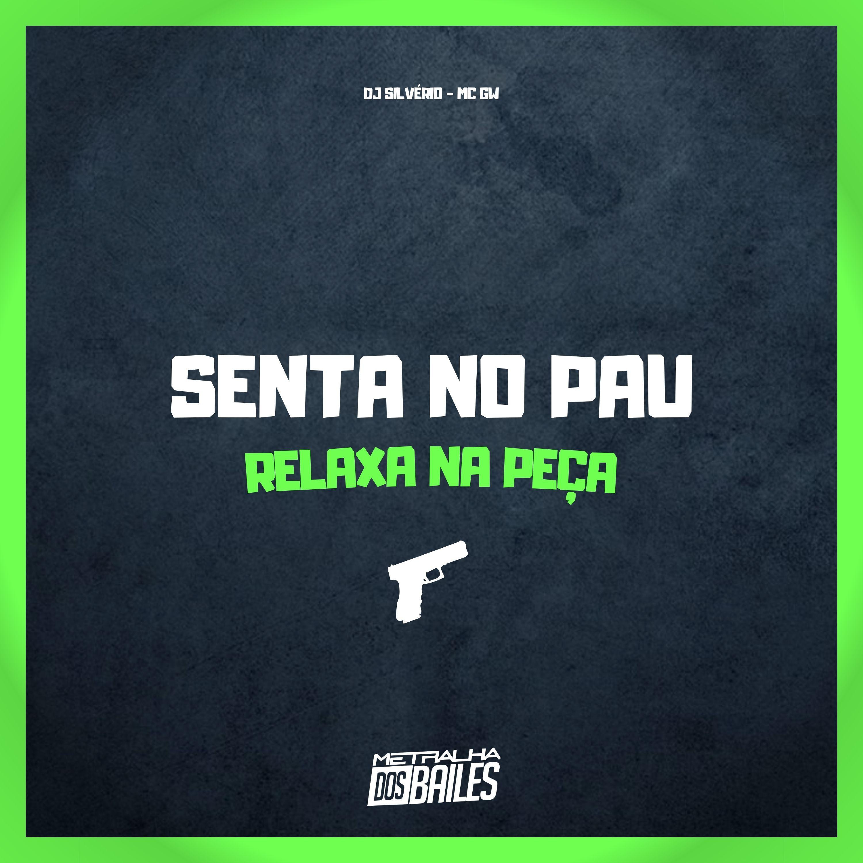 Постер альбома Senta no Pau, Relaxa na Peça