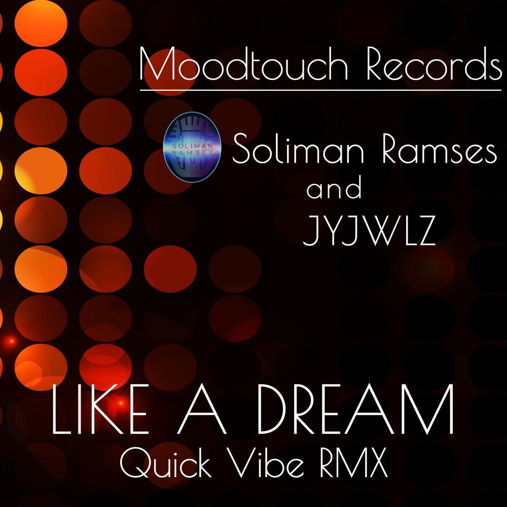 Постер альбома Like a Dream (Soliman Ramses Quick Vibe RMX)