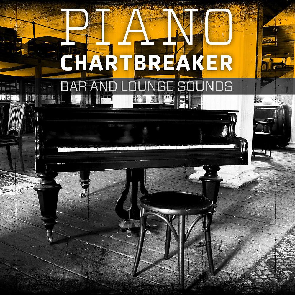 Постер альбома Piano Chartbreaker (Bar and Lounge Sounds)