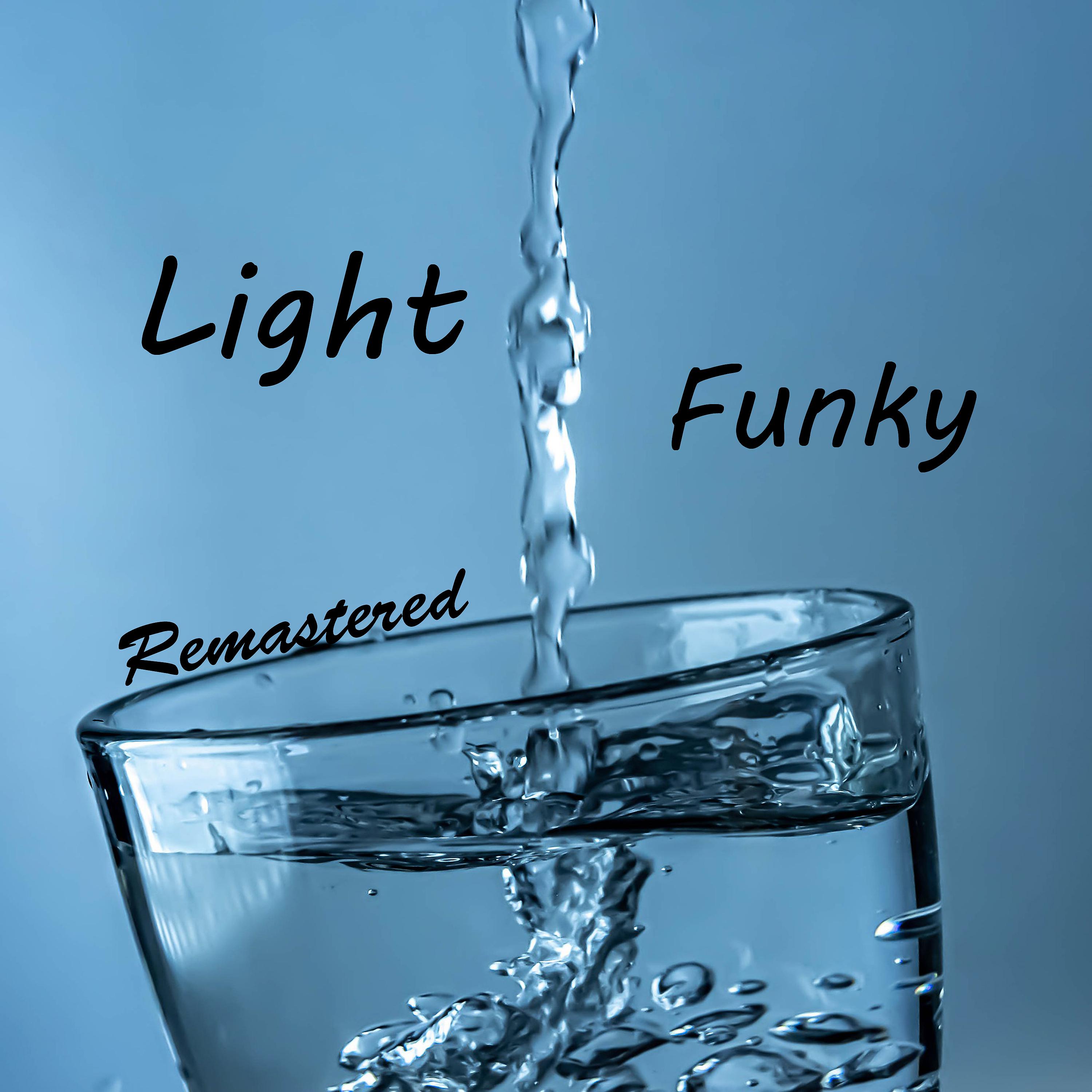 Постер альбома Light Funky (Remastered)