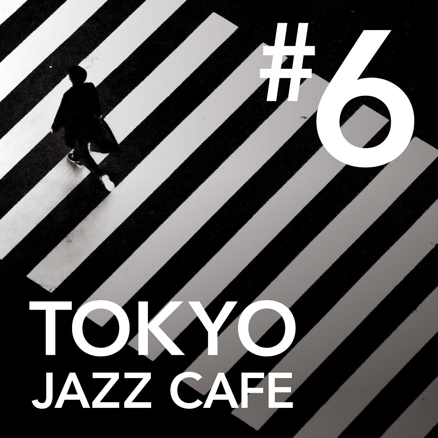 Постер альбома Tokyo Jazz Cafe #6