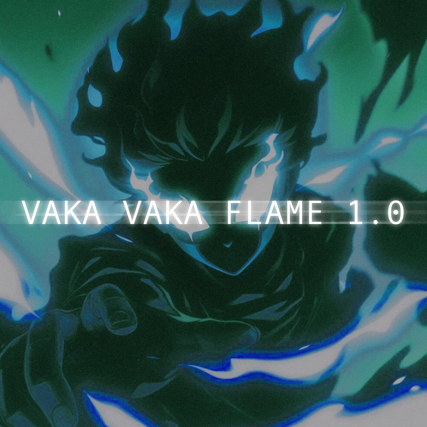 Постер альбома VAKA VAKA FLAME 1.0