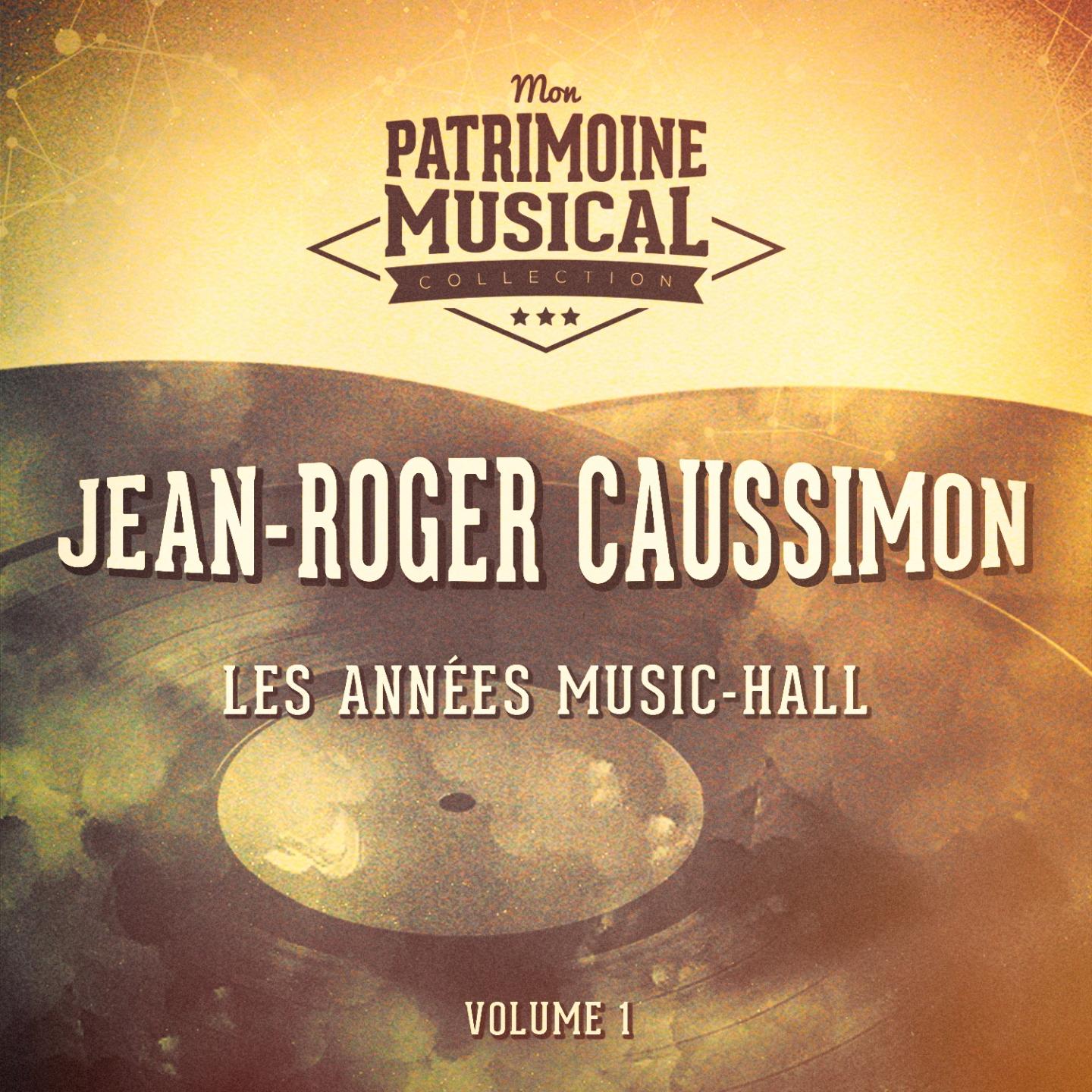 Постер альбома Les années music-hall : Jean-Roger Caussimon, Vol. 1